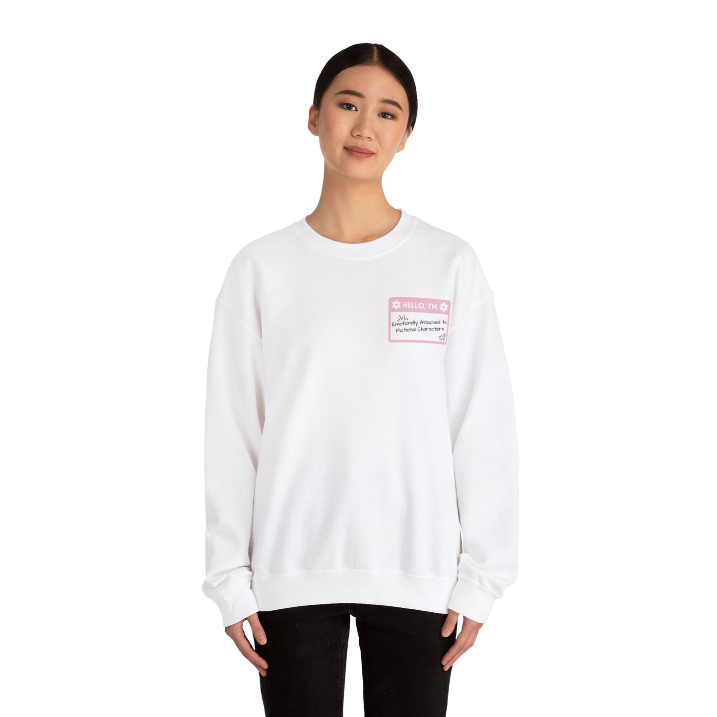 Emotionally Attached to Fictional Characters Name Tag Pink Unisex Crewneck