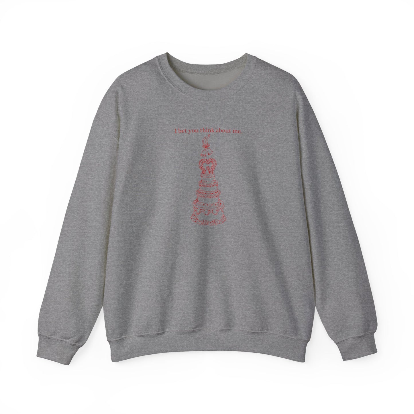 I Bet You Think About Me Crewneck Sweatshirt