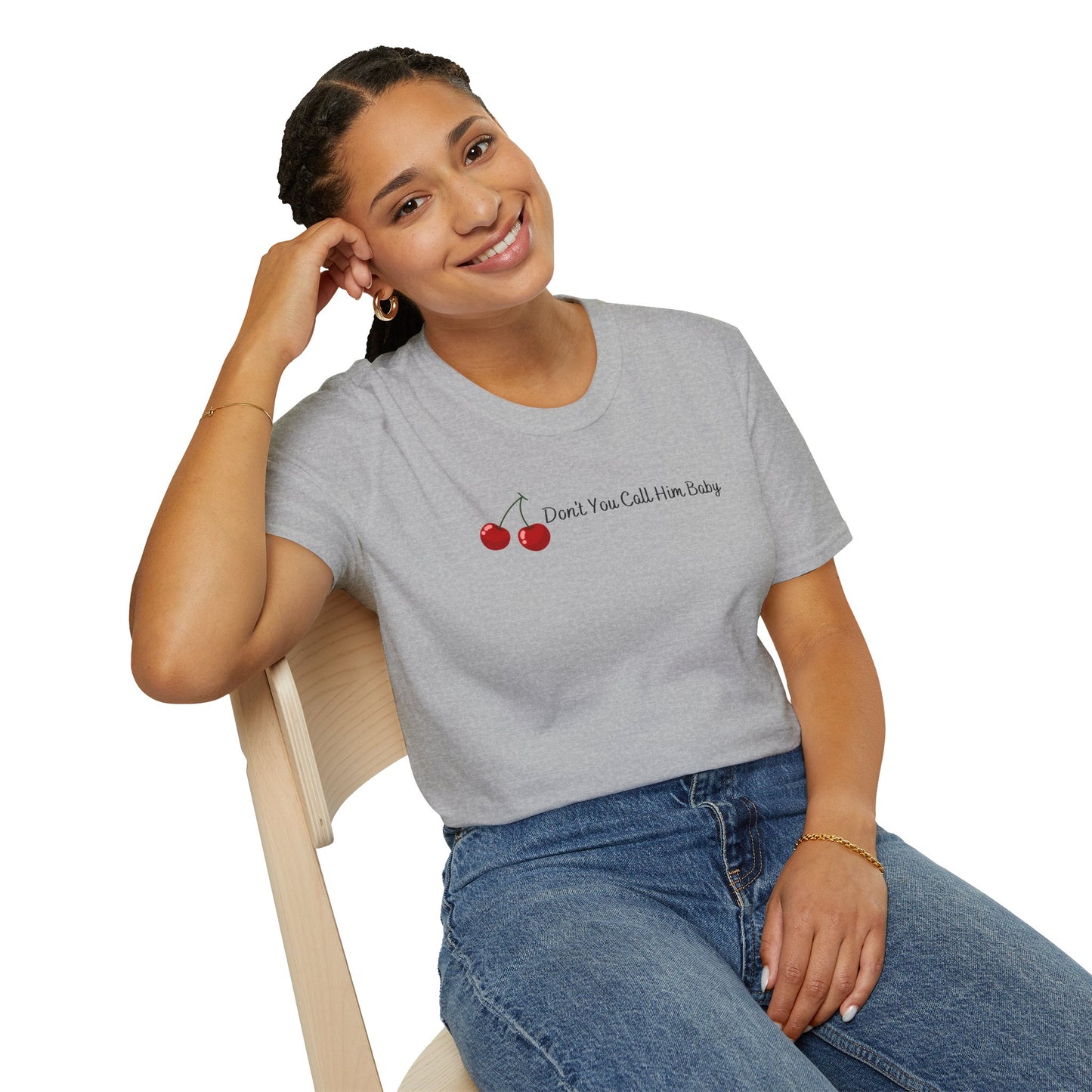 Don't You Call Him Baby Cherry Soft Style Tee