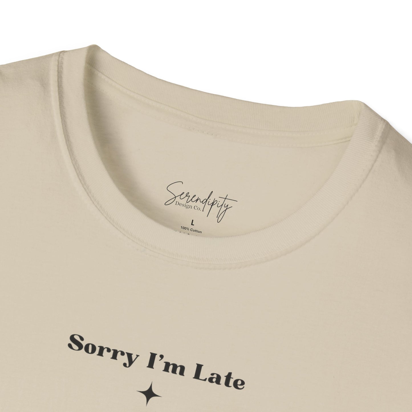 Sorry I'm Late I Was In Velaris Soft Style Tee