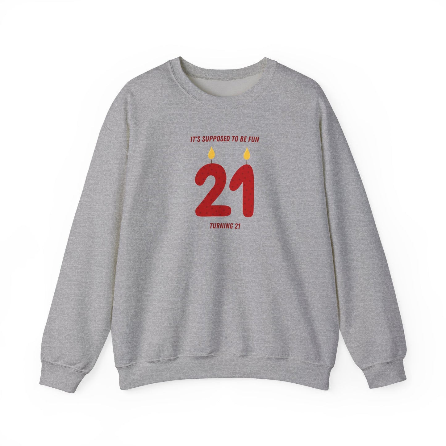 Turning 21 Crewneck Sweatshirt