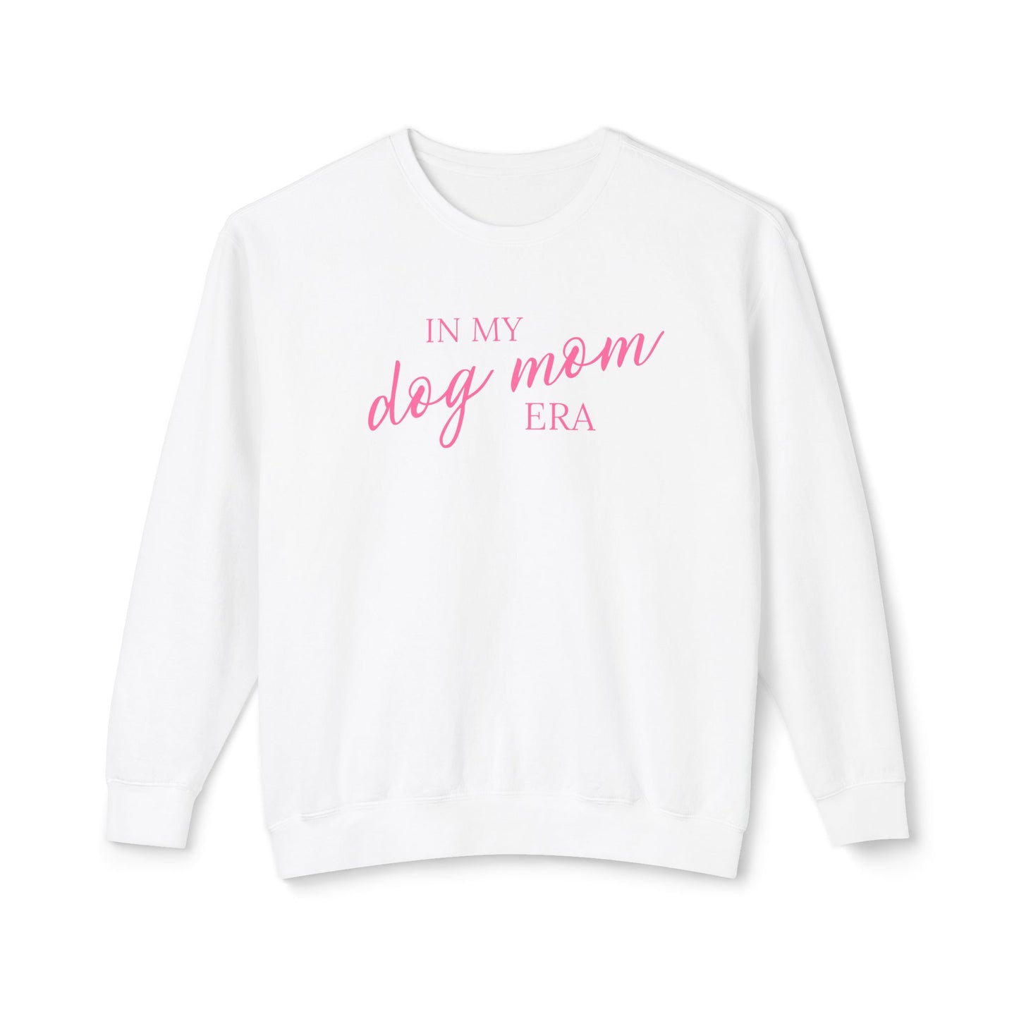 In My Dog Mom Era Comfort Colors Sweatshirt