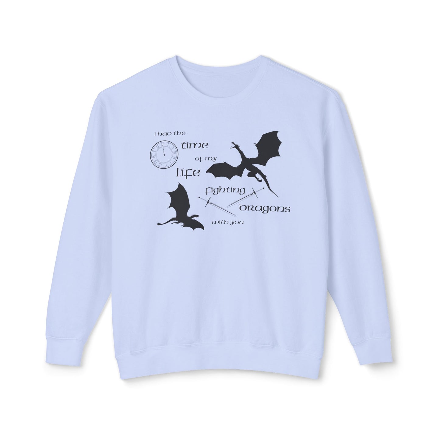 Fighting Dragons With You Comfort Colors Sweatshirt