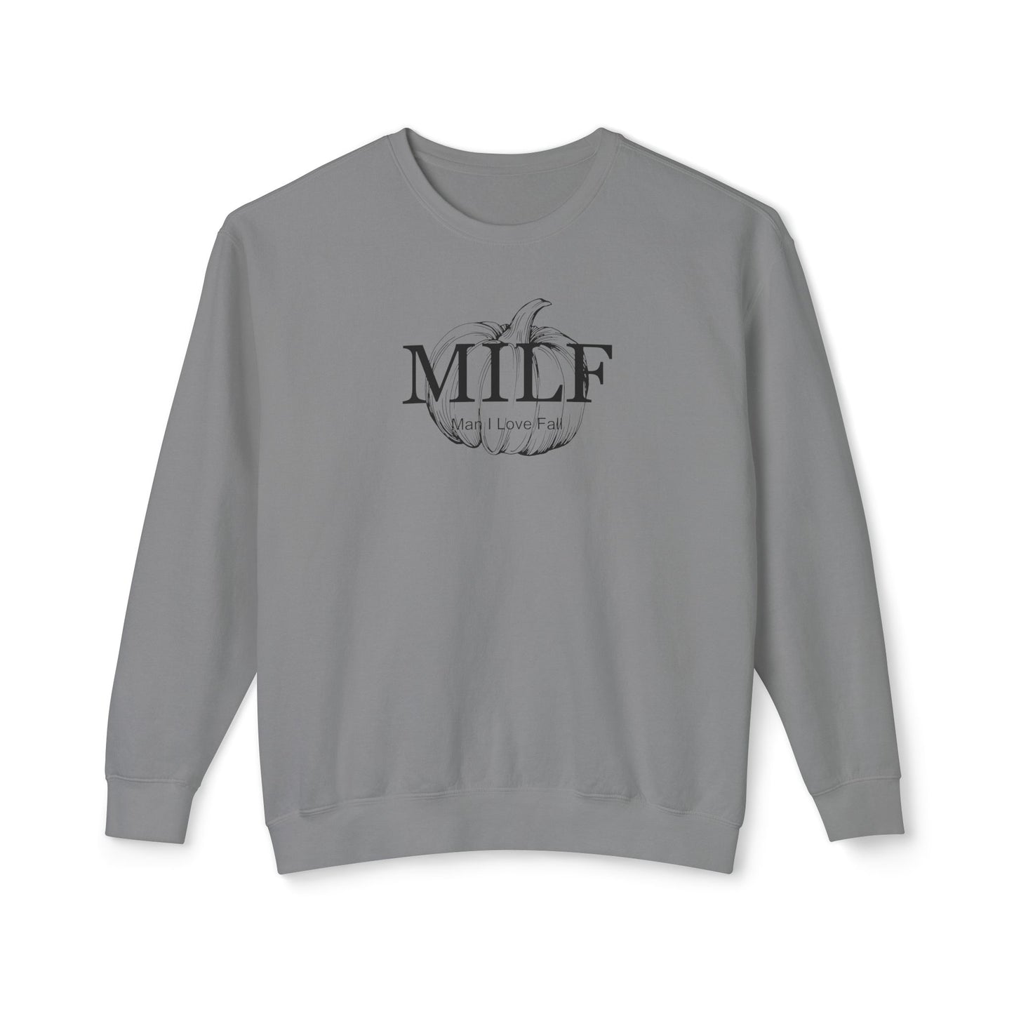 MILF (Man I Love Fall) Comfort Colors Sweatshirt