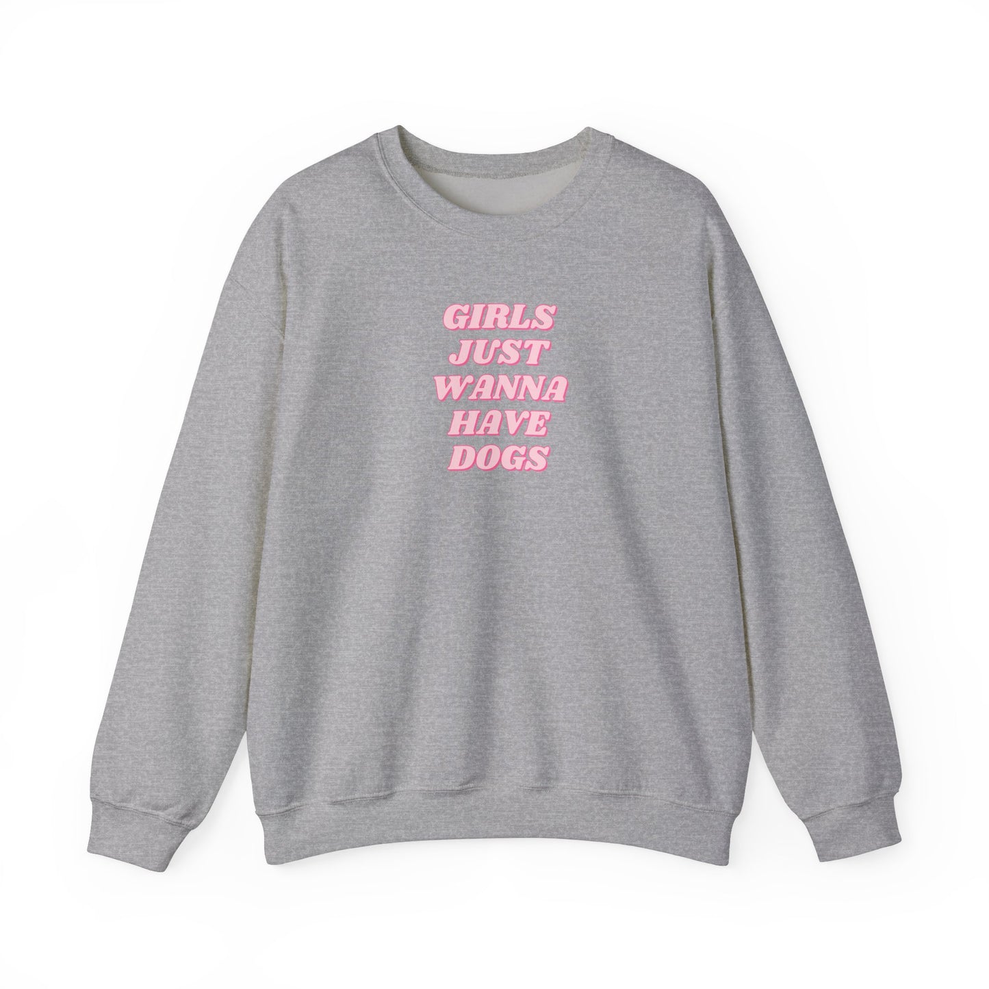 Girls Just Wanna Have Dogs Unisex Crewneck