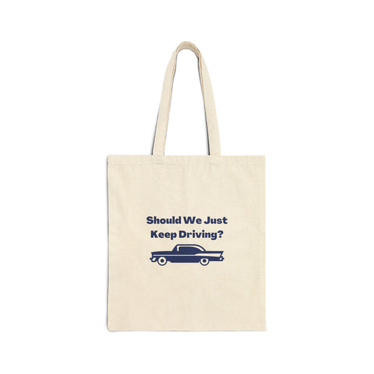 Keep Driving Tote Bag