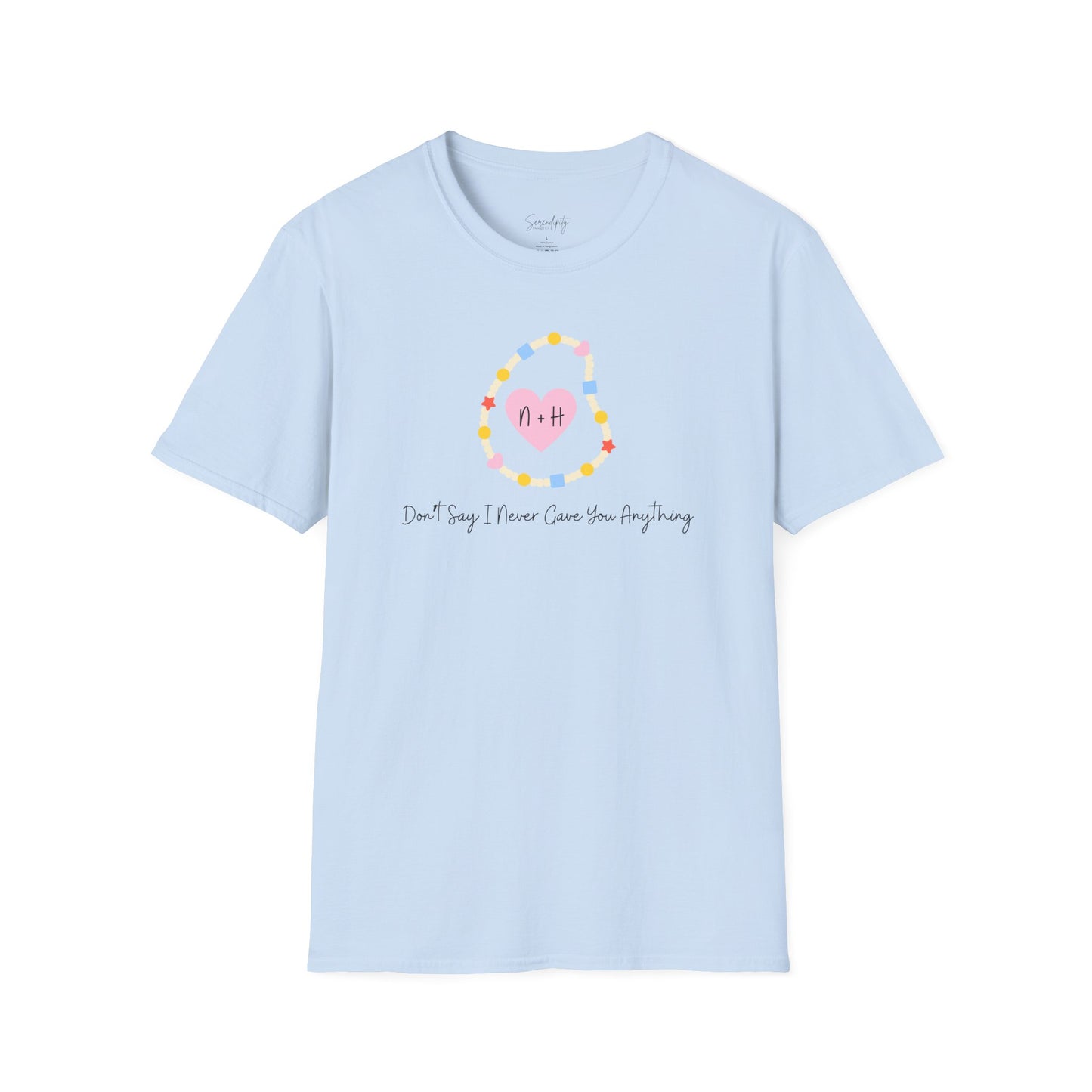Don't Say I Never Gave You Anything Naley Bracelet Soft Style Tee