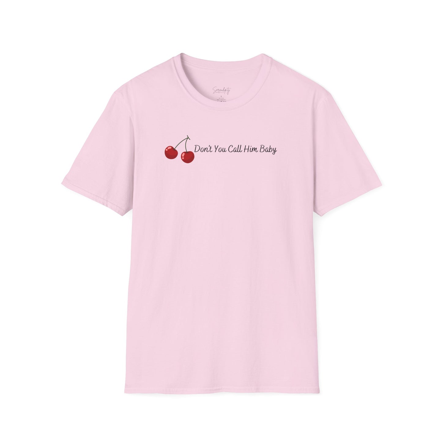 Don't You Call Him Baby Cherry Soft Style Tee
