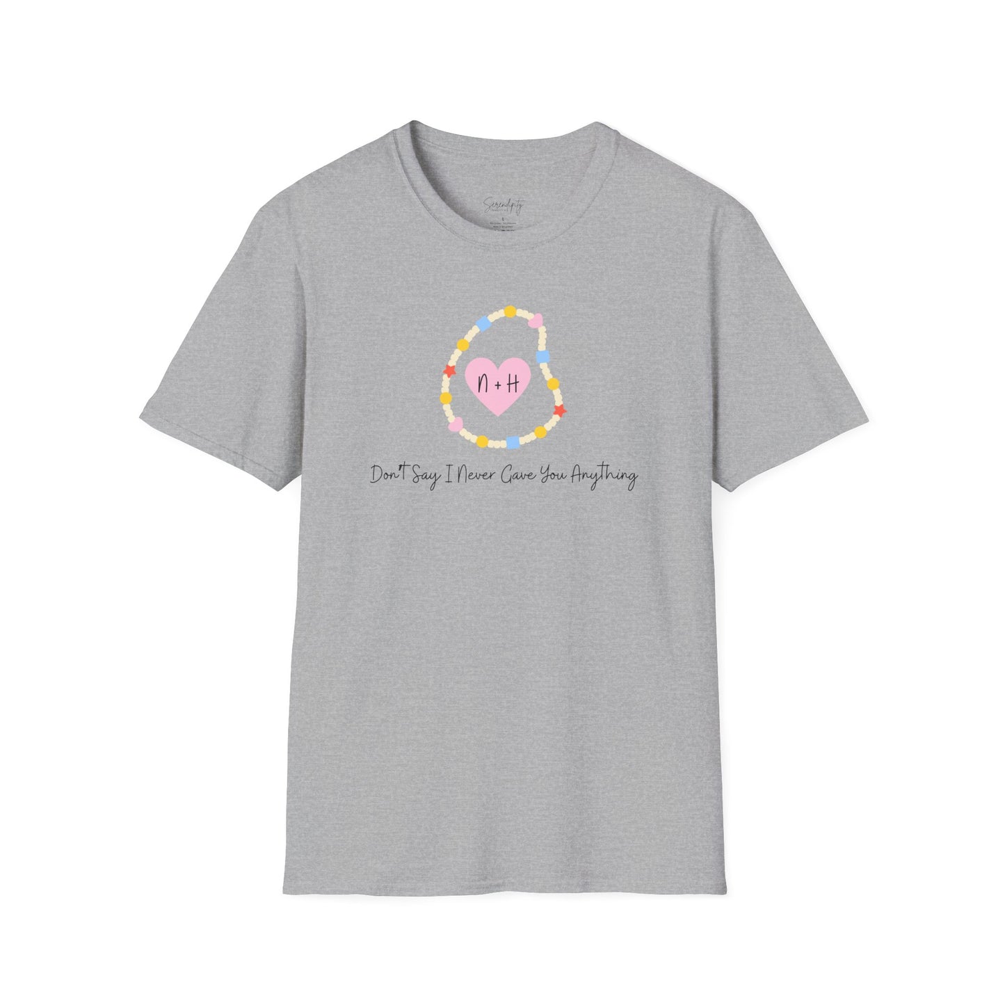 Don't Say I Never Gave You Anything Naley Bracelet Soft Style Tee