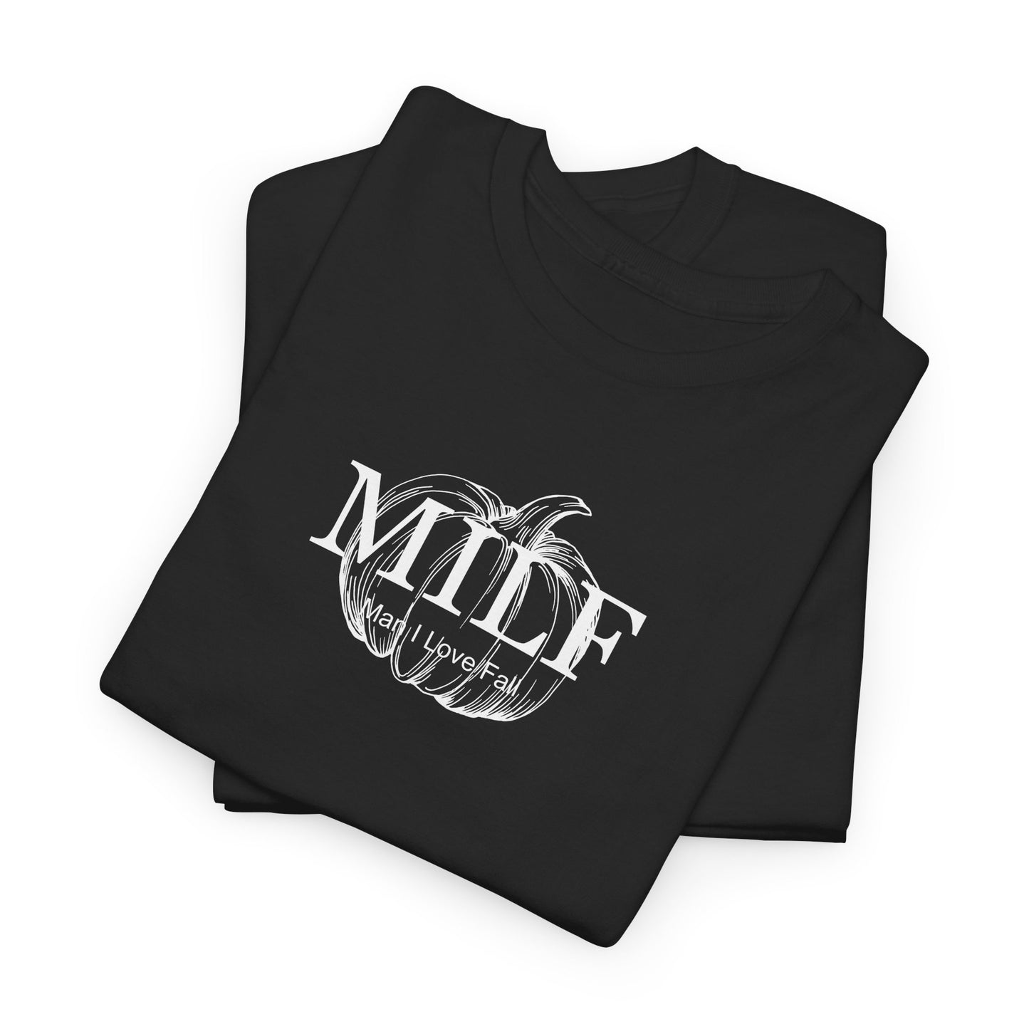 MILF (Man I Love Fall) Unisex Tee