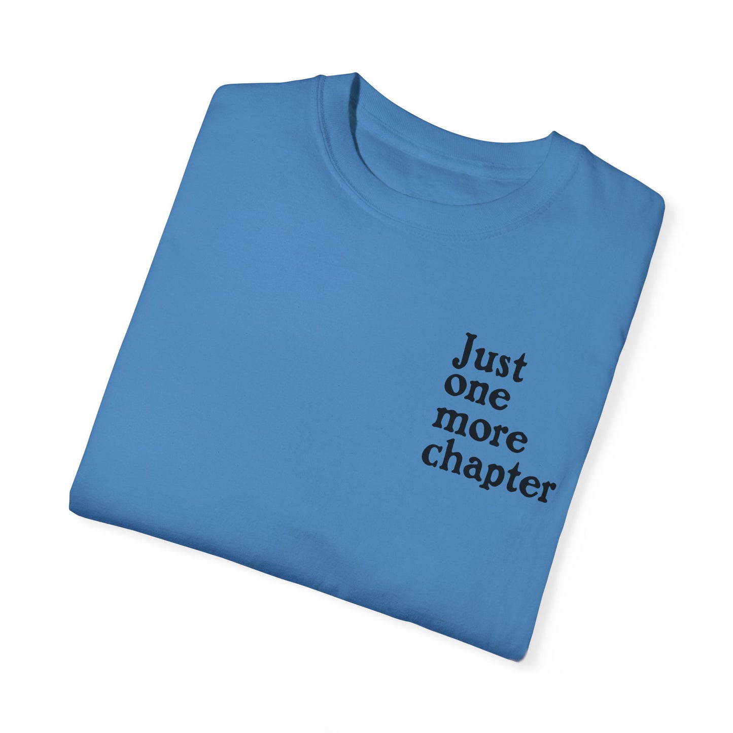 Just One More Chapter Comfort Colors Tee