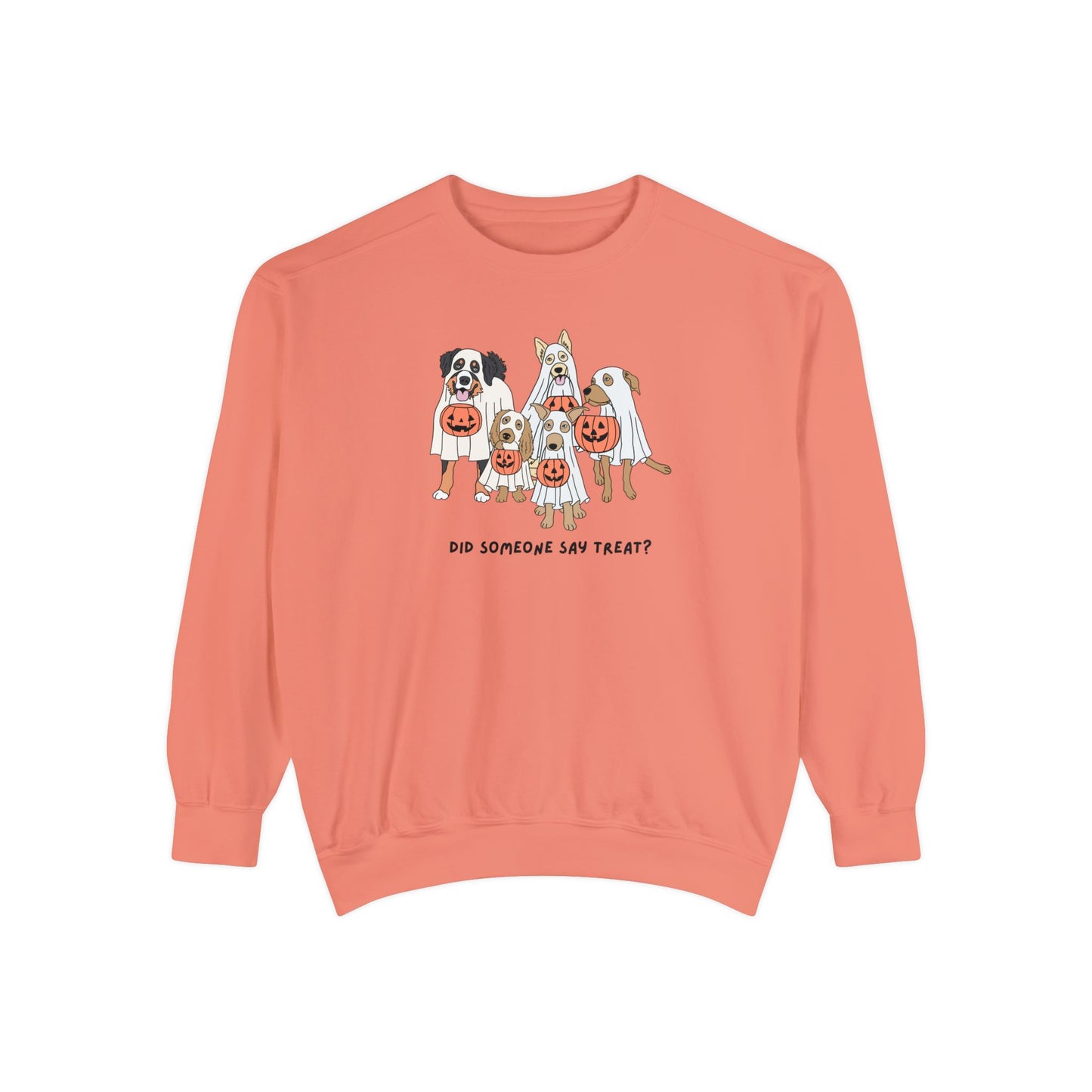 Did Someone Say Treat? Comfort Colors Sweatshirt