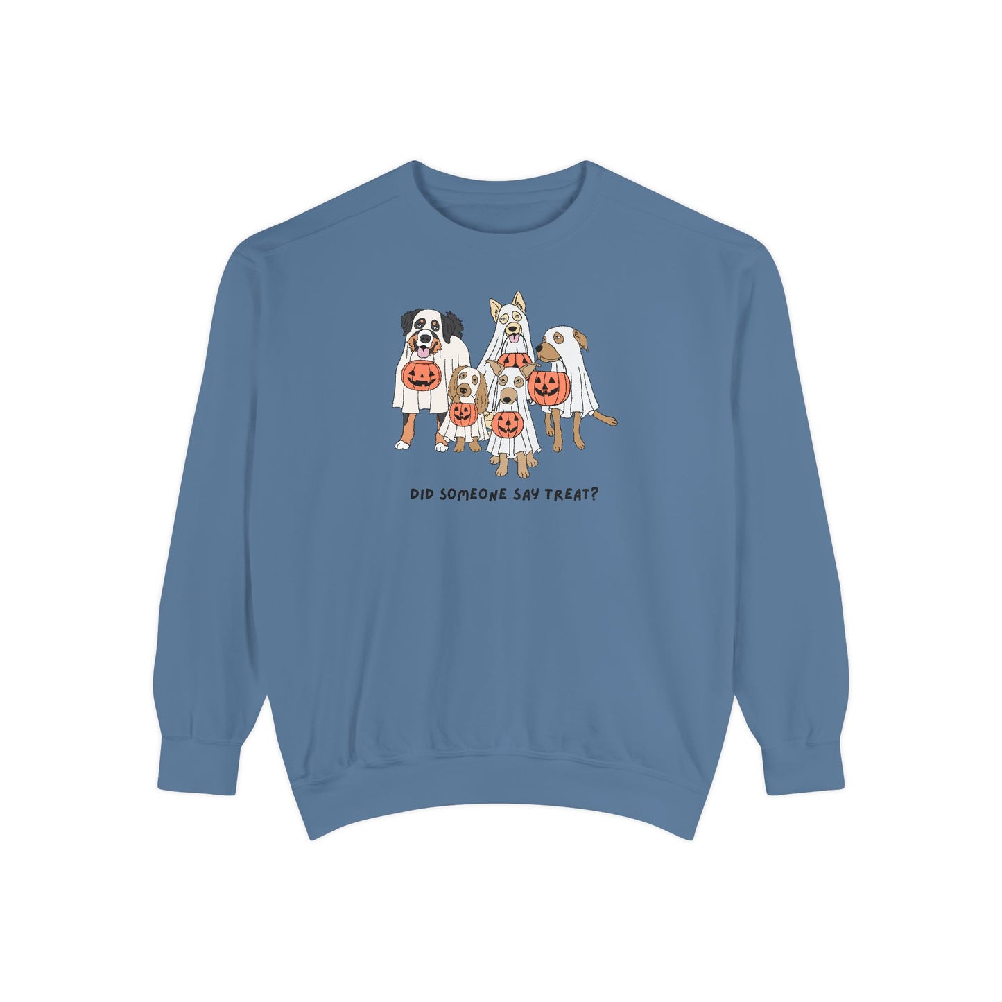 Did Someone Say Treat? Comfort Colors Sweatshirt