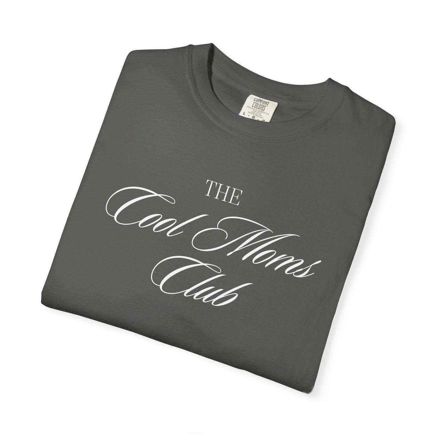 The Cool Moms Club Comfort Colors Tee