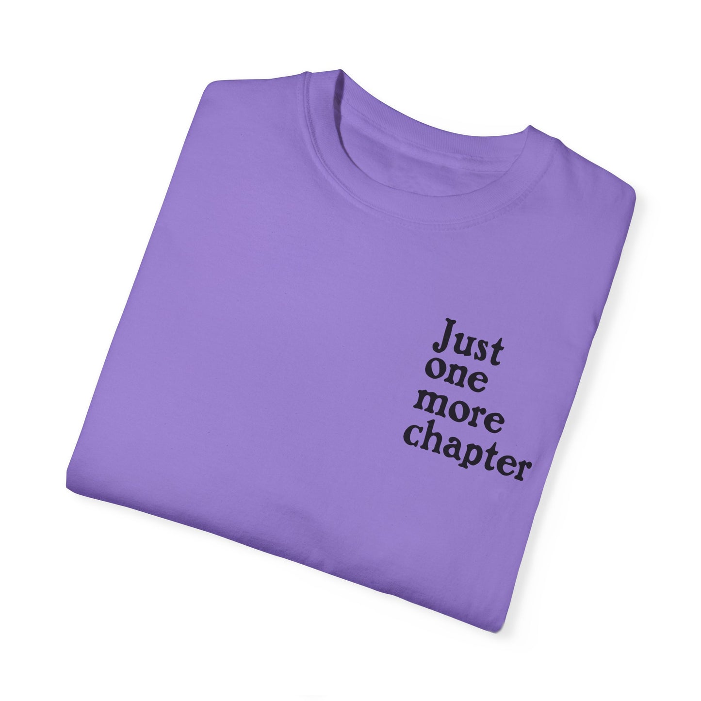 Just One More Chapter Comfort Colors Tee