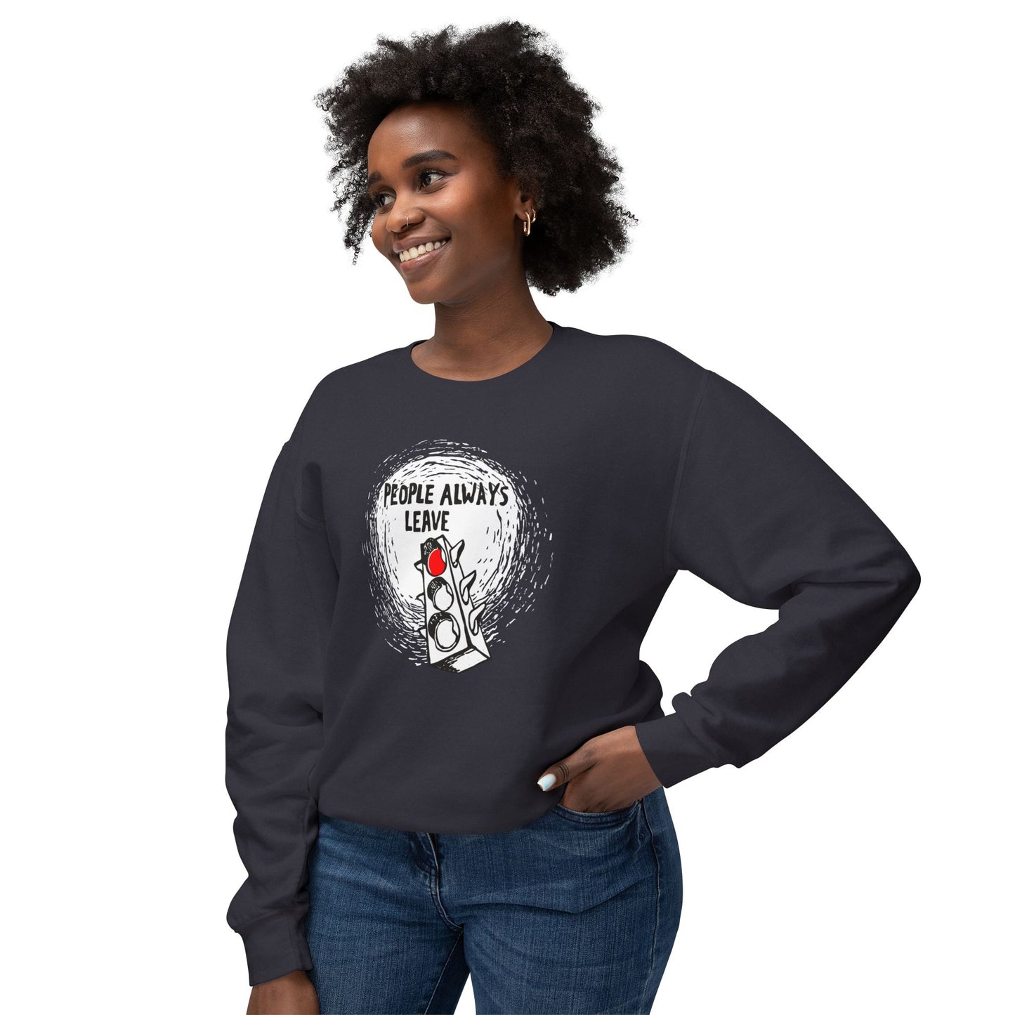 People Always Leave Comfort Colors Sweatshirt