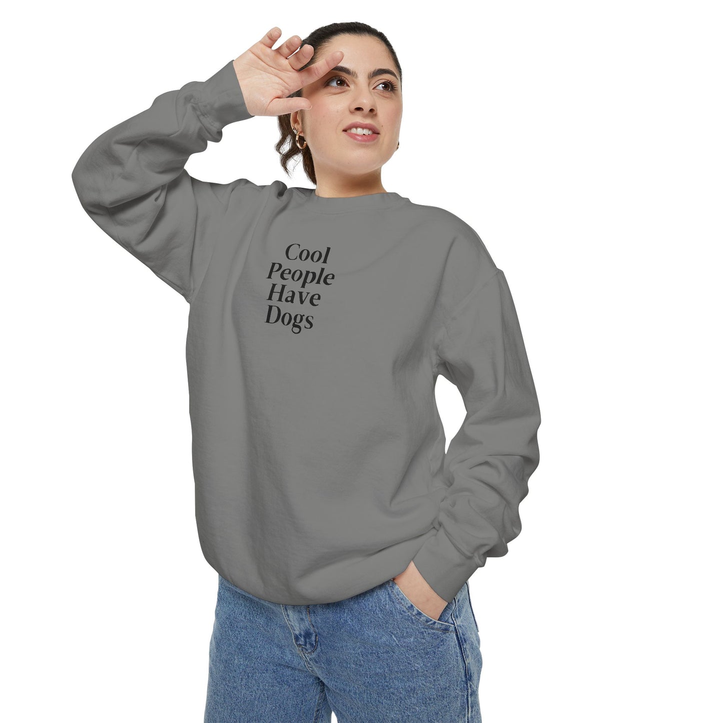 Cool People Have Dogs Comfort Colors Sweatshirt