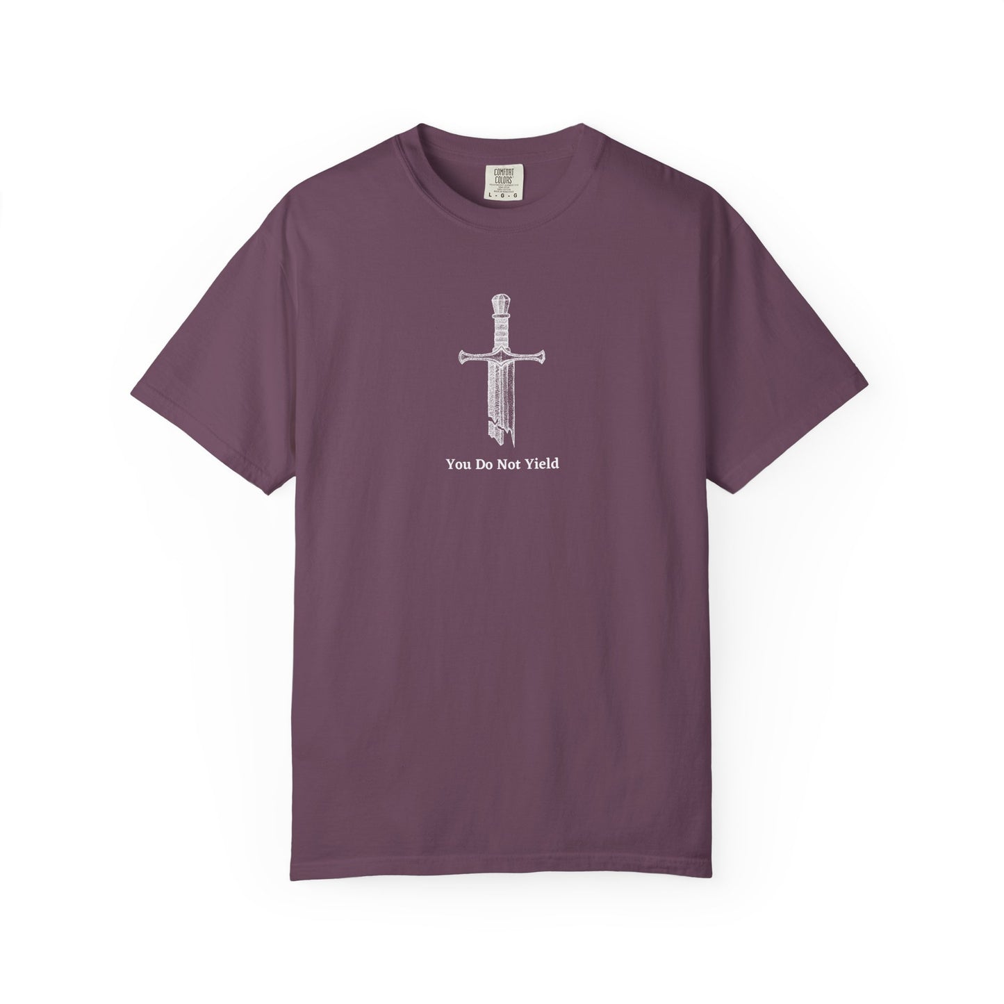 You Do Not Yield Comfort Colors Tee