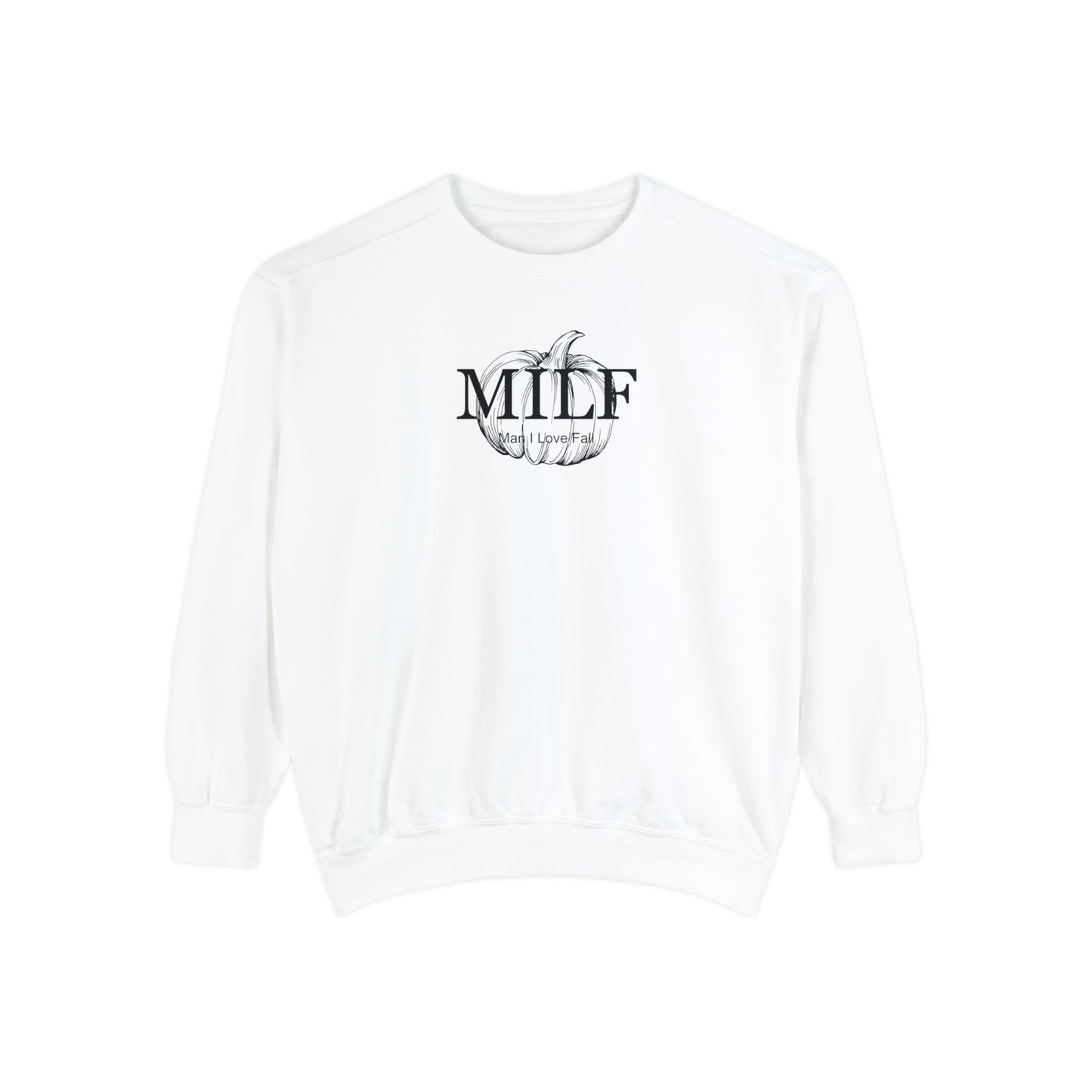 MILF (Man I Love Fall) Comfort Colors Sweatshirt