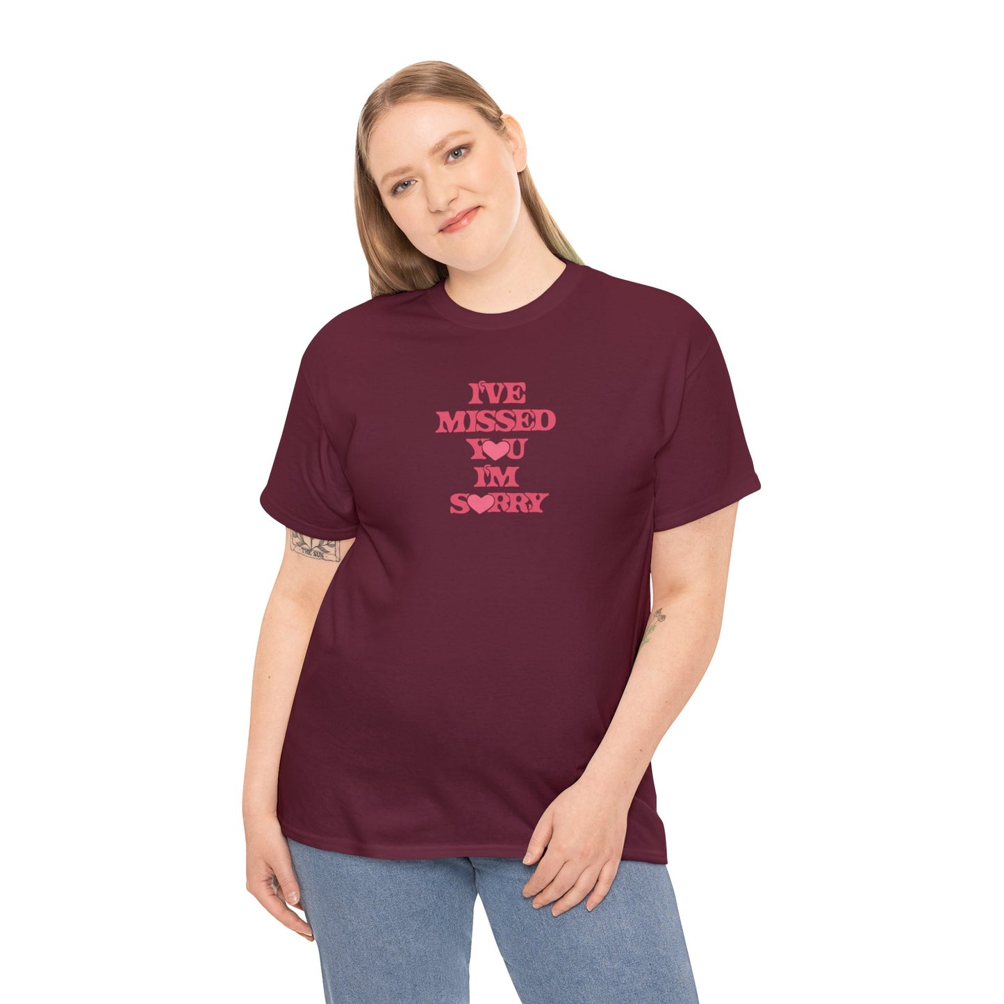 I've Missed You, I'm Sorry Unisex Tee