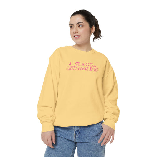 Just a Girl and Her Dog Comfort Colors Crewneck