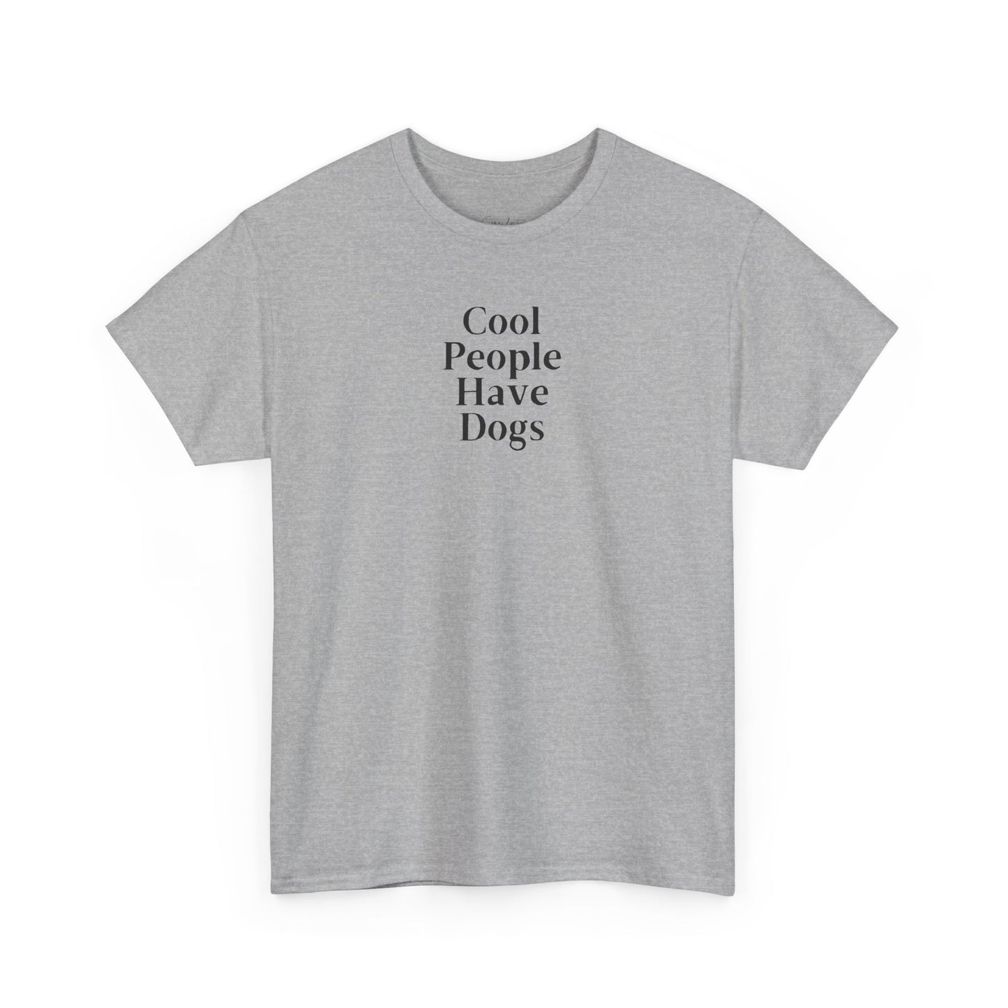 Cool People Have Dogs Unisex Tee