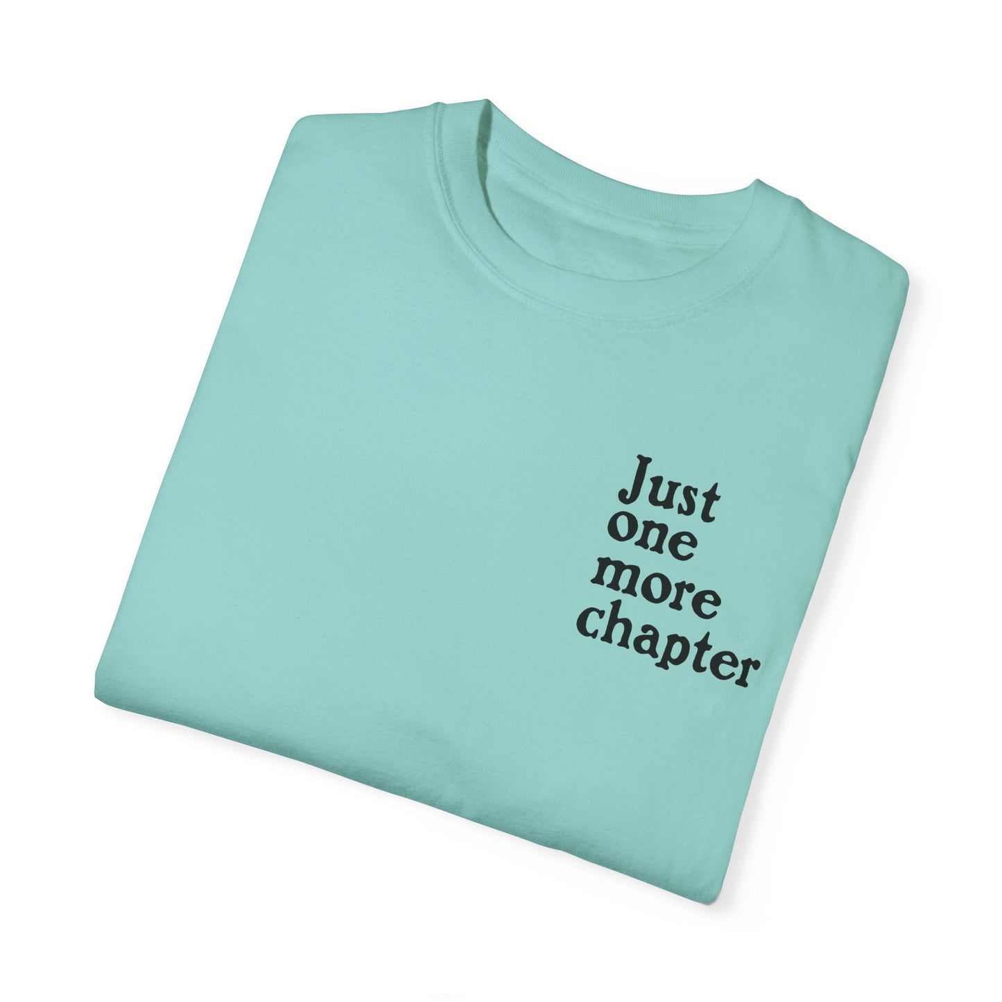 Just One More Chapter Comfort Colors Tee