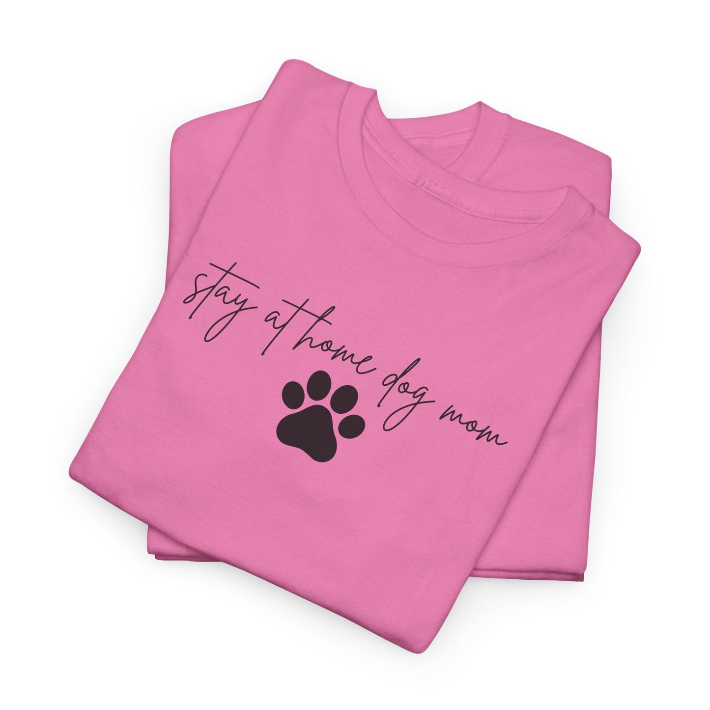 Stay at Home Dog Mom Unisex Tee