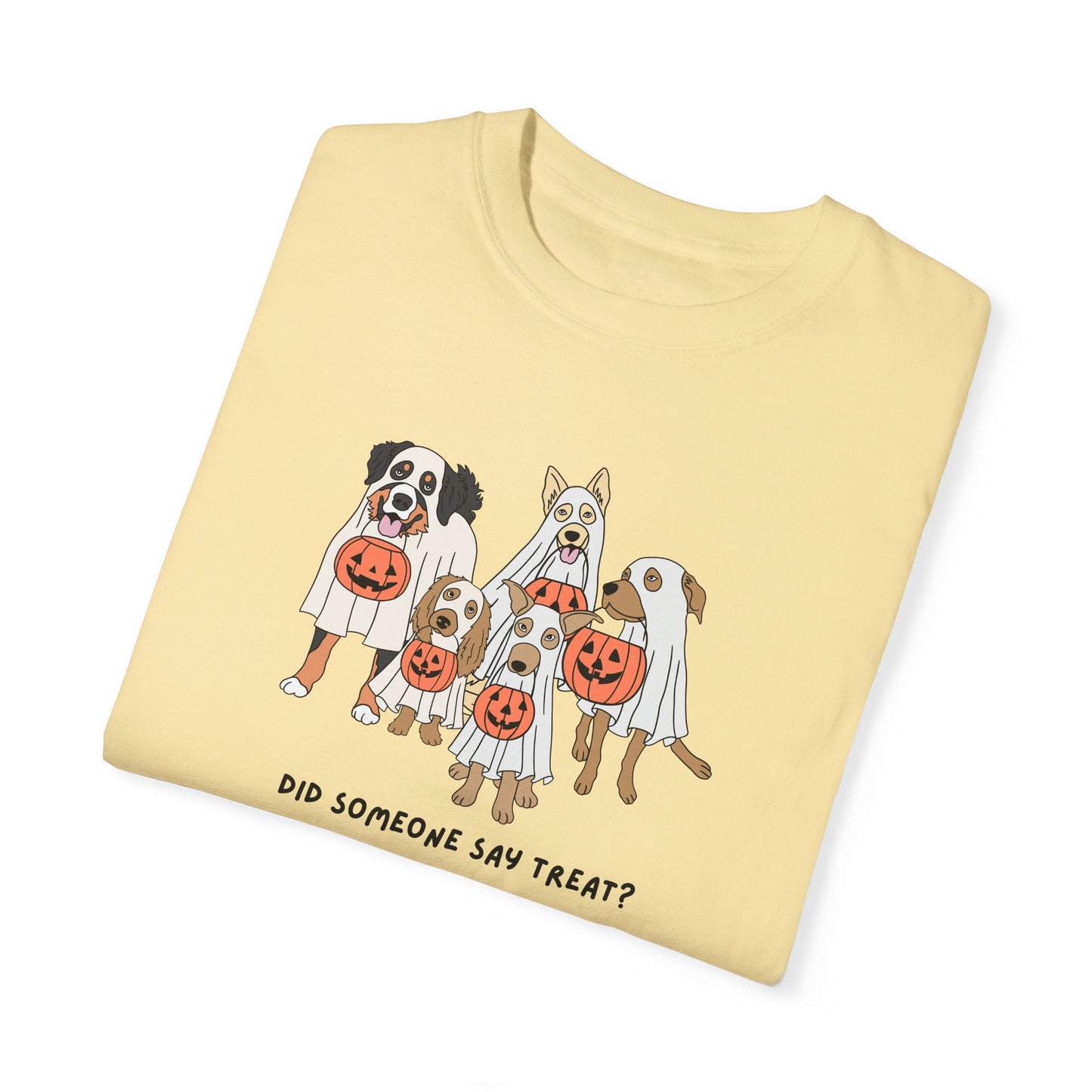 Did Someone Say Treat? Comfort Colors Tee