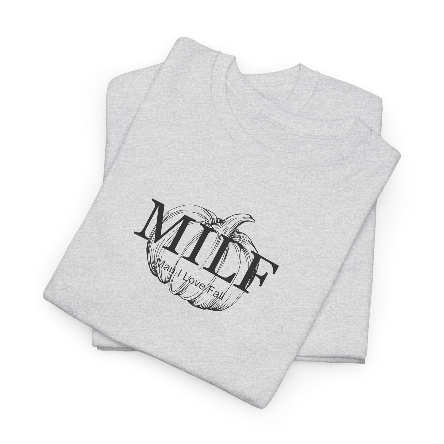 MILF (Man I Love Fall) Unisex Tee