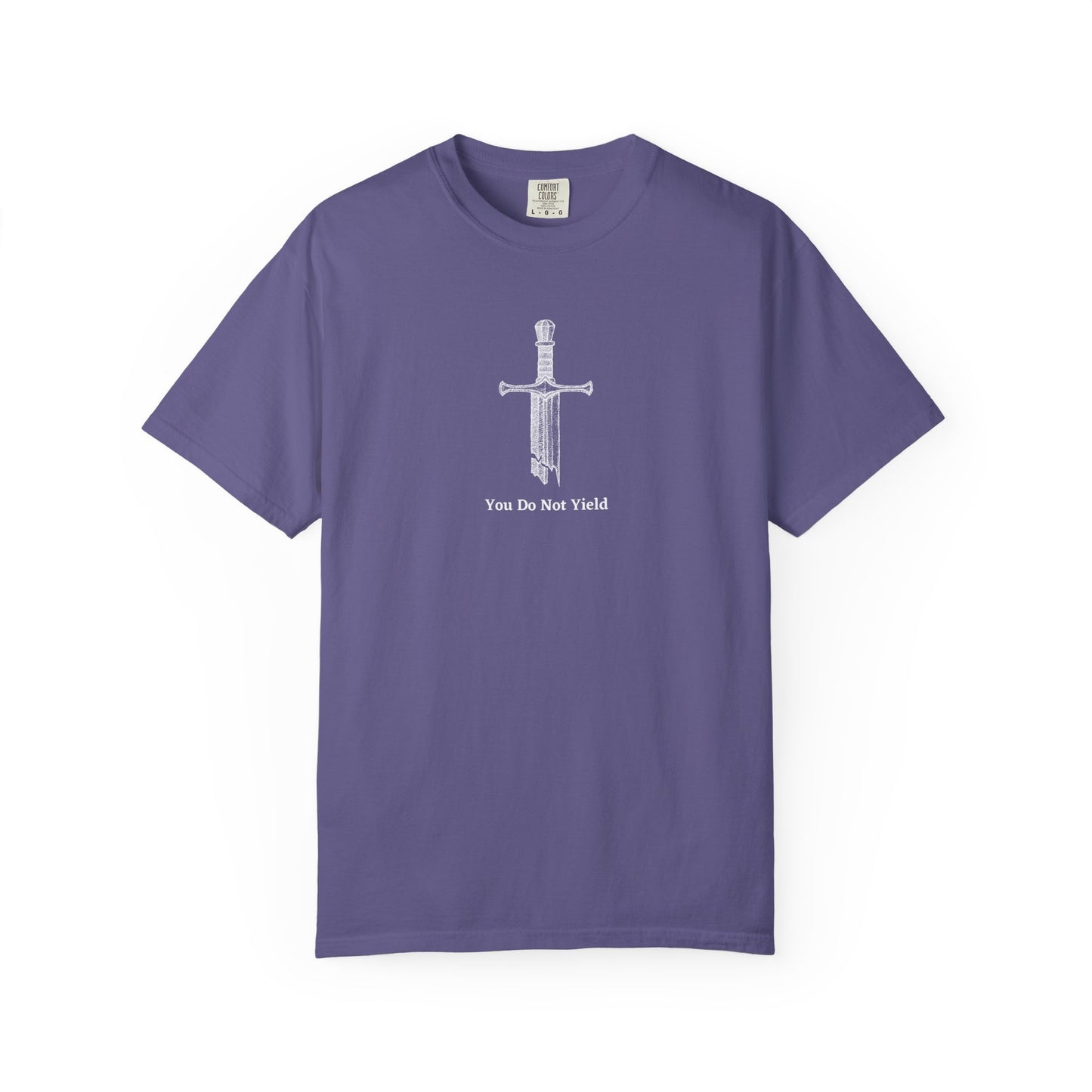 You Do Not Yield Comfort Colors Tee