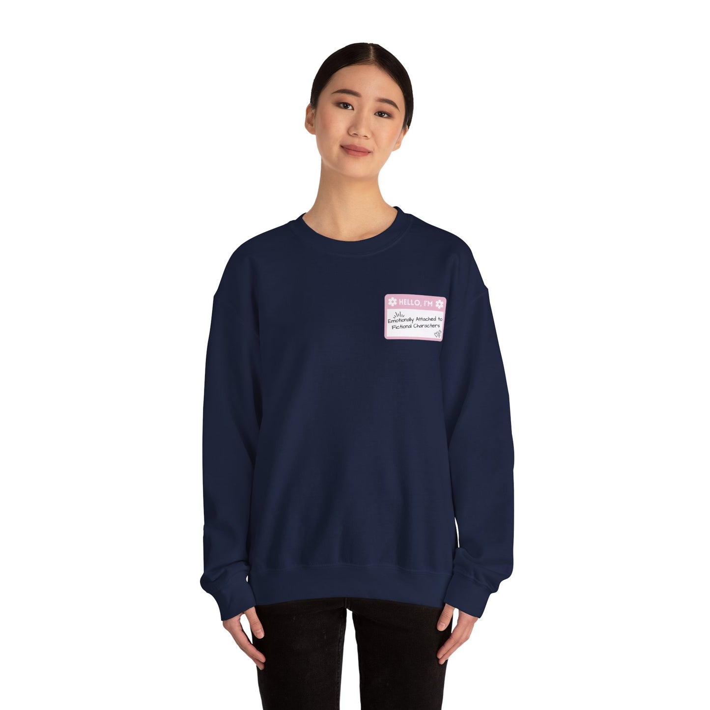 Emotionally Attached to Fictional Characters Name Tag Pink Unisex Crewneck