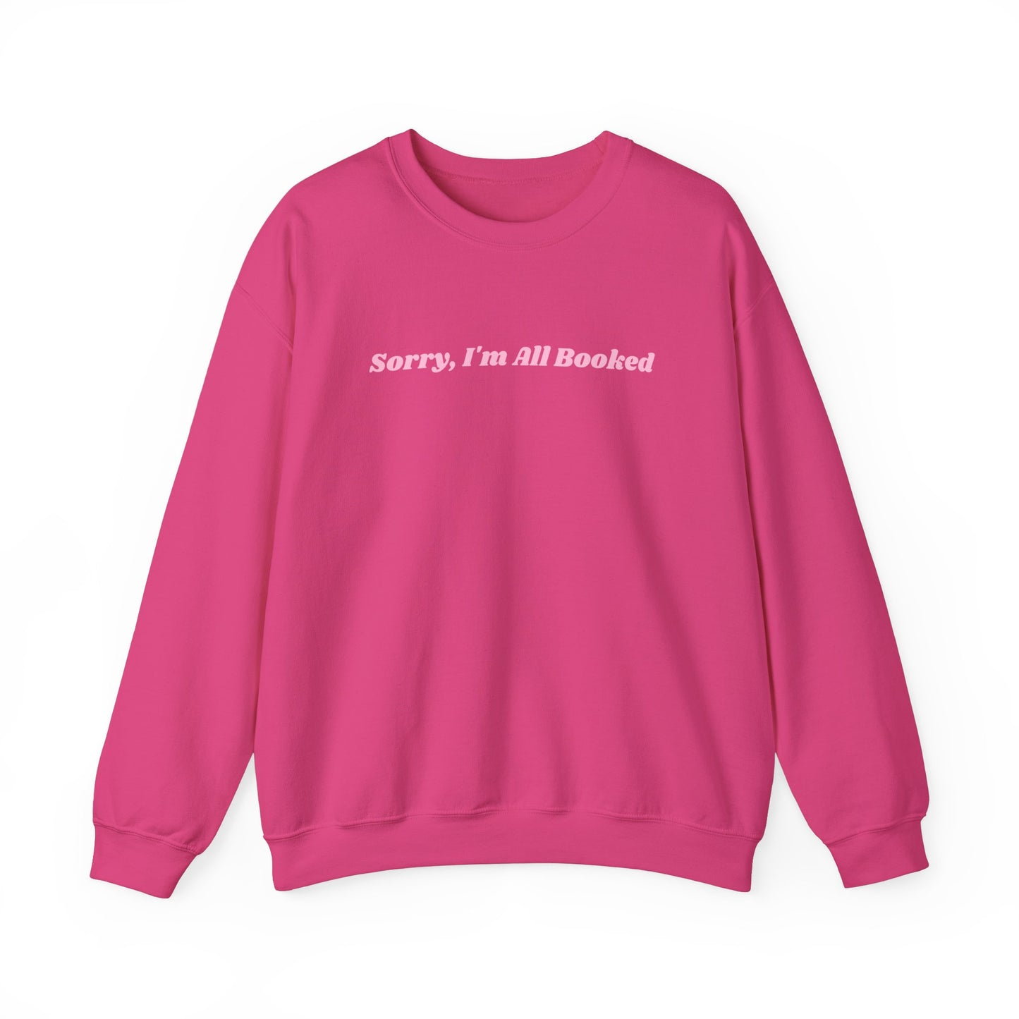 Sorry, I'm All Booked Unisex Crewneck