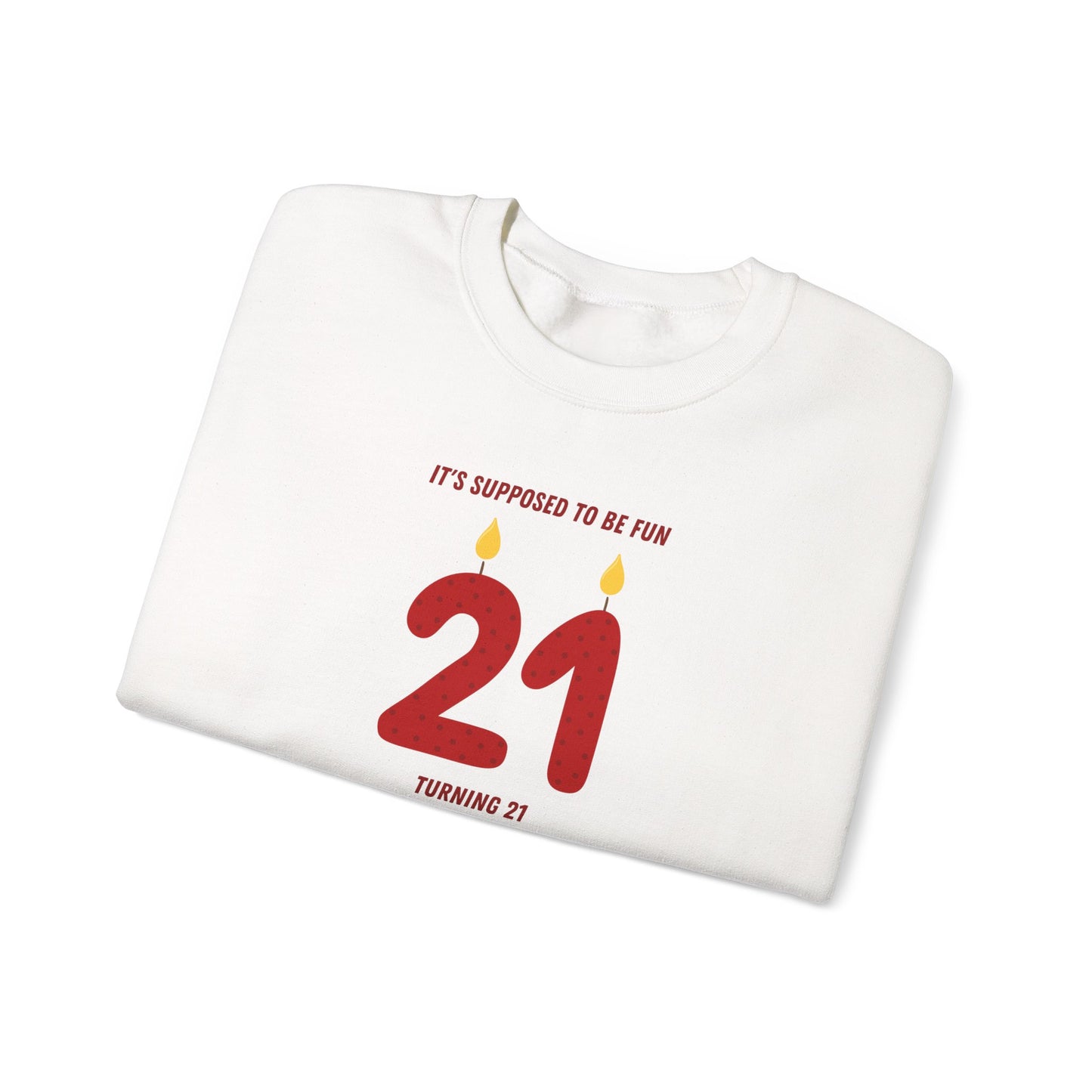 Turning 21 Crewneck Sweatshirt