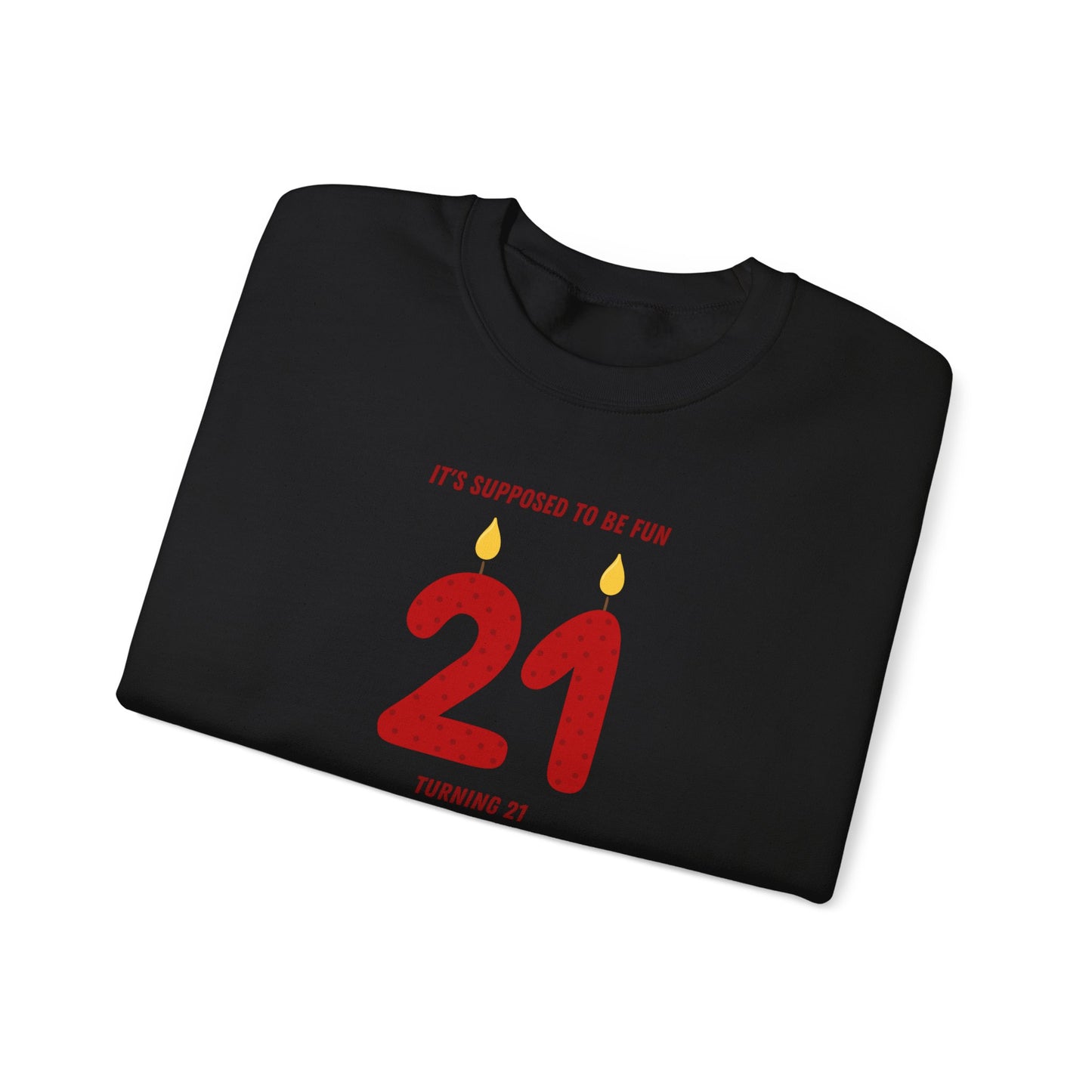 Turning 21 Crewneck Sweatshirt