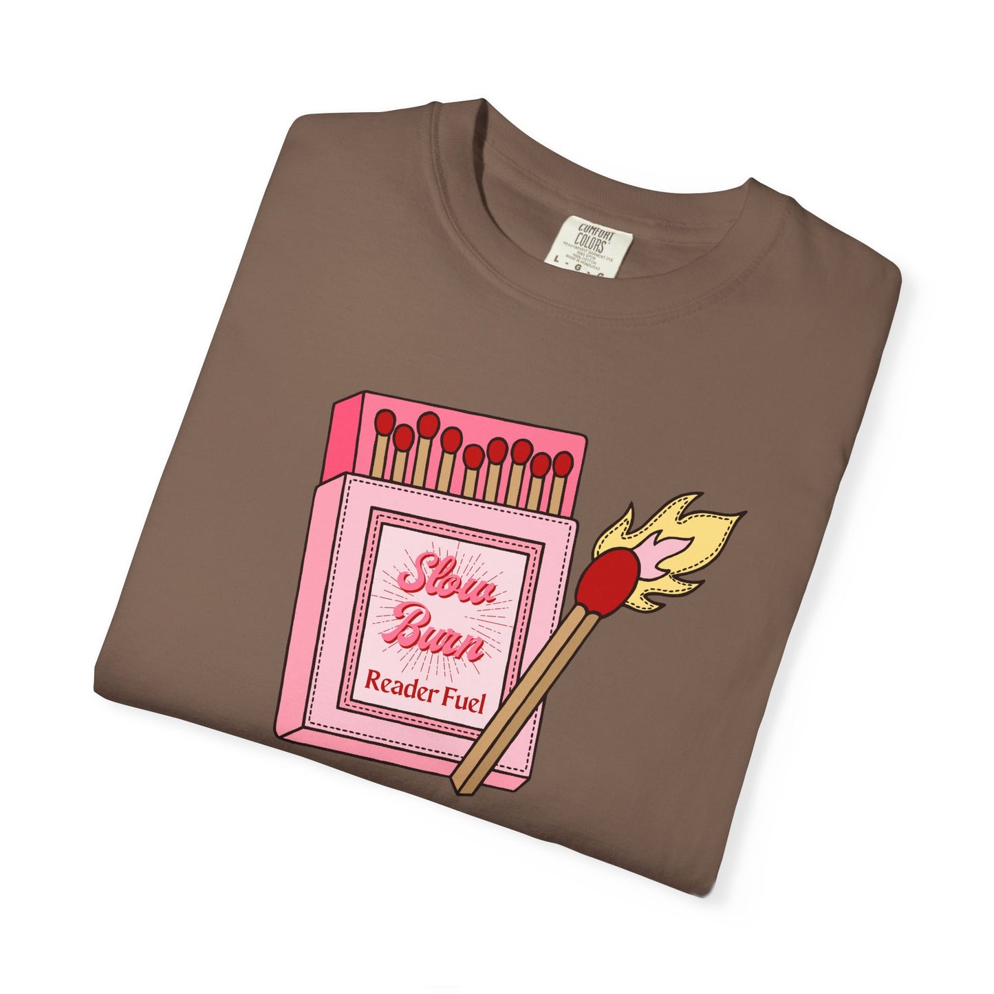 Slow Burn Matches Comfort Colors Tee