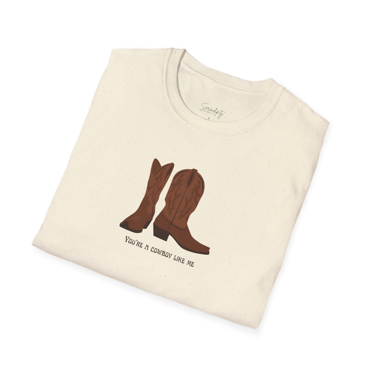 You're a Cowboy Like Me Soft Style Tee