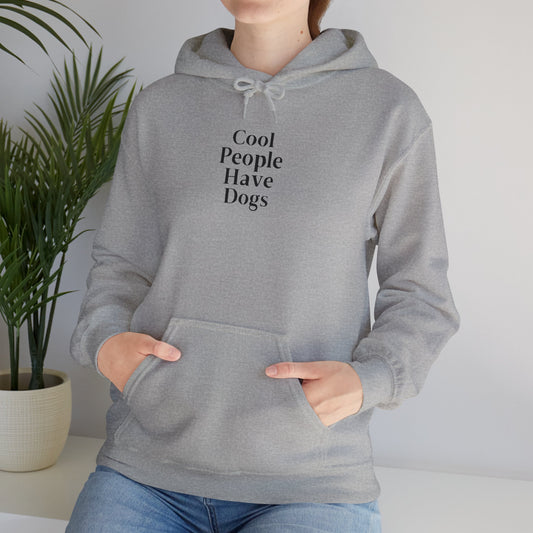 Cool People Have Dogs Unisex Hoodie