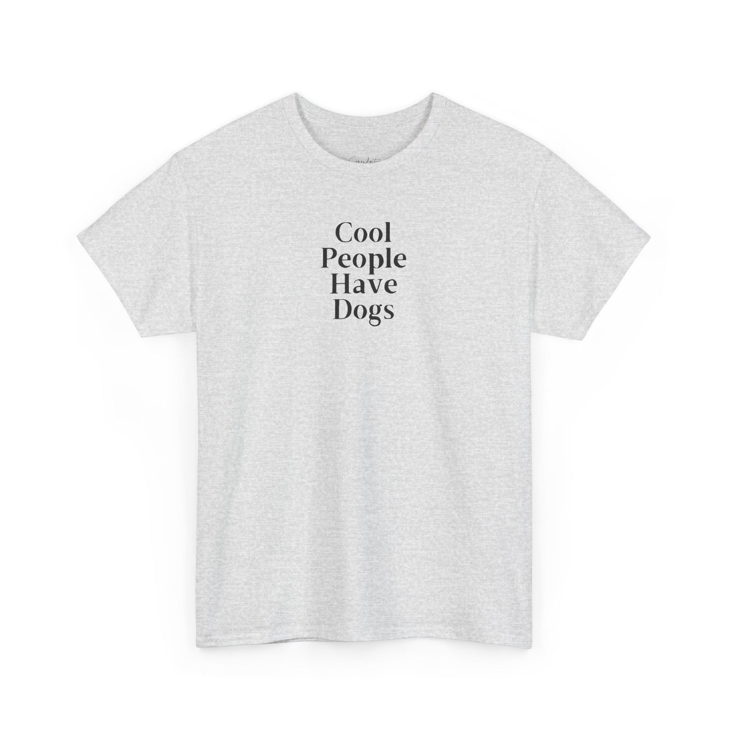 Cool People Have Dogs Unisex Tee