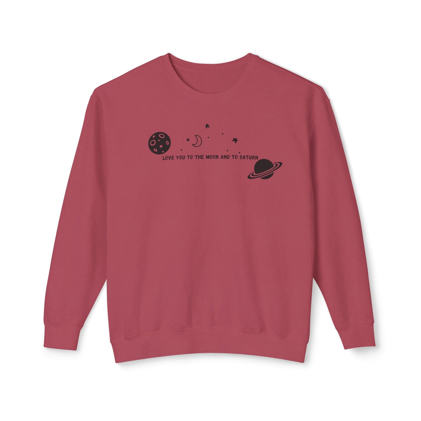 Love You to the Moon and to Saturn Comfort Colors Sweatshirt