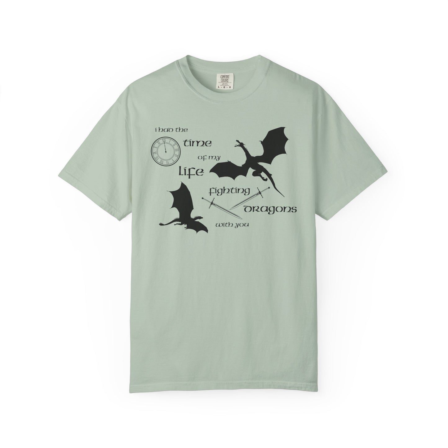 Fighting Dragons With You Comfort Colors Tee