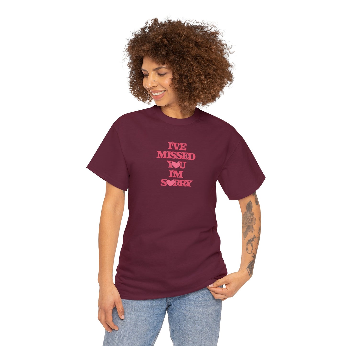 I've Missed You, I'm Sorry Unisex Tee