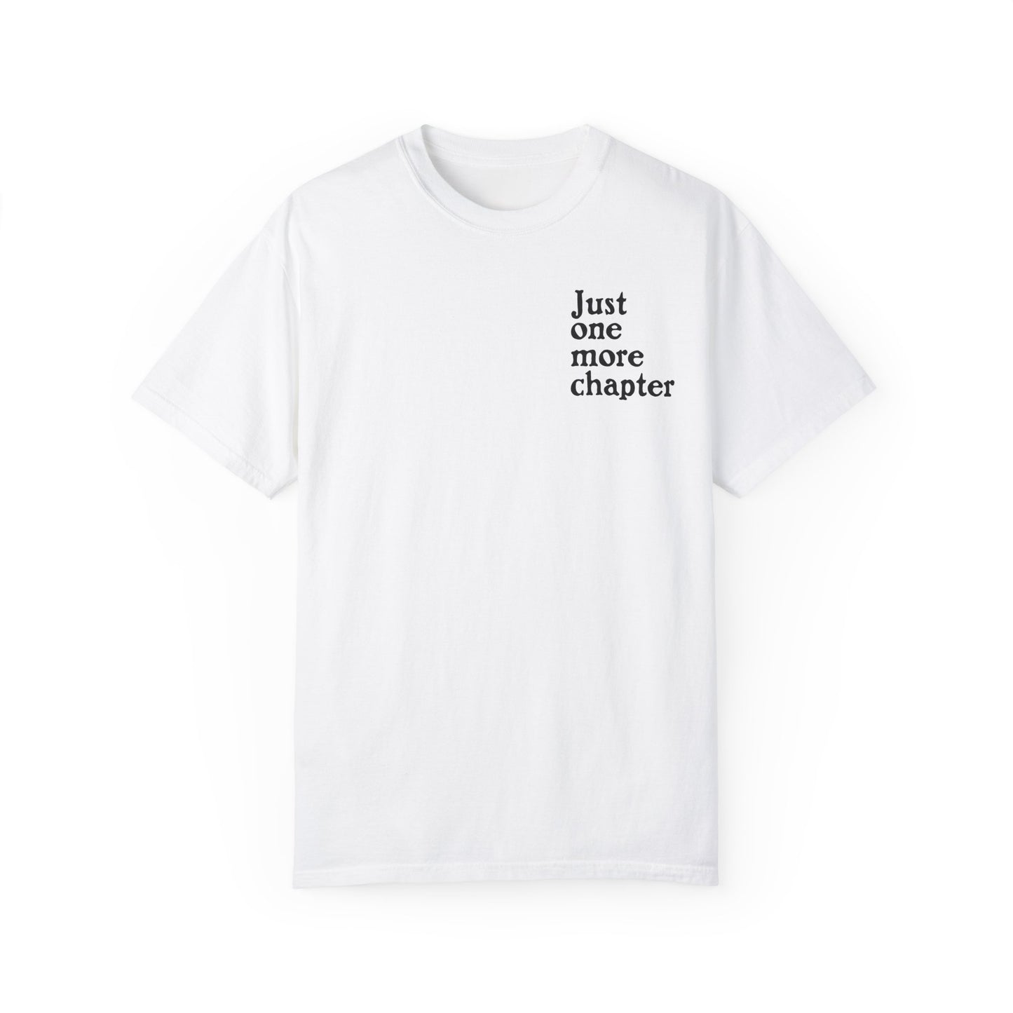 Just One More Chapter Comfort Colors Tee