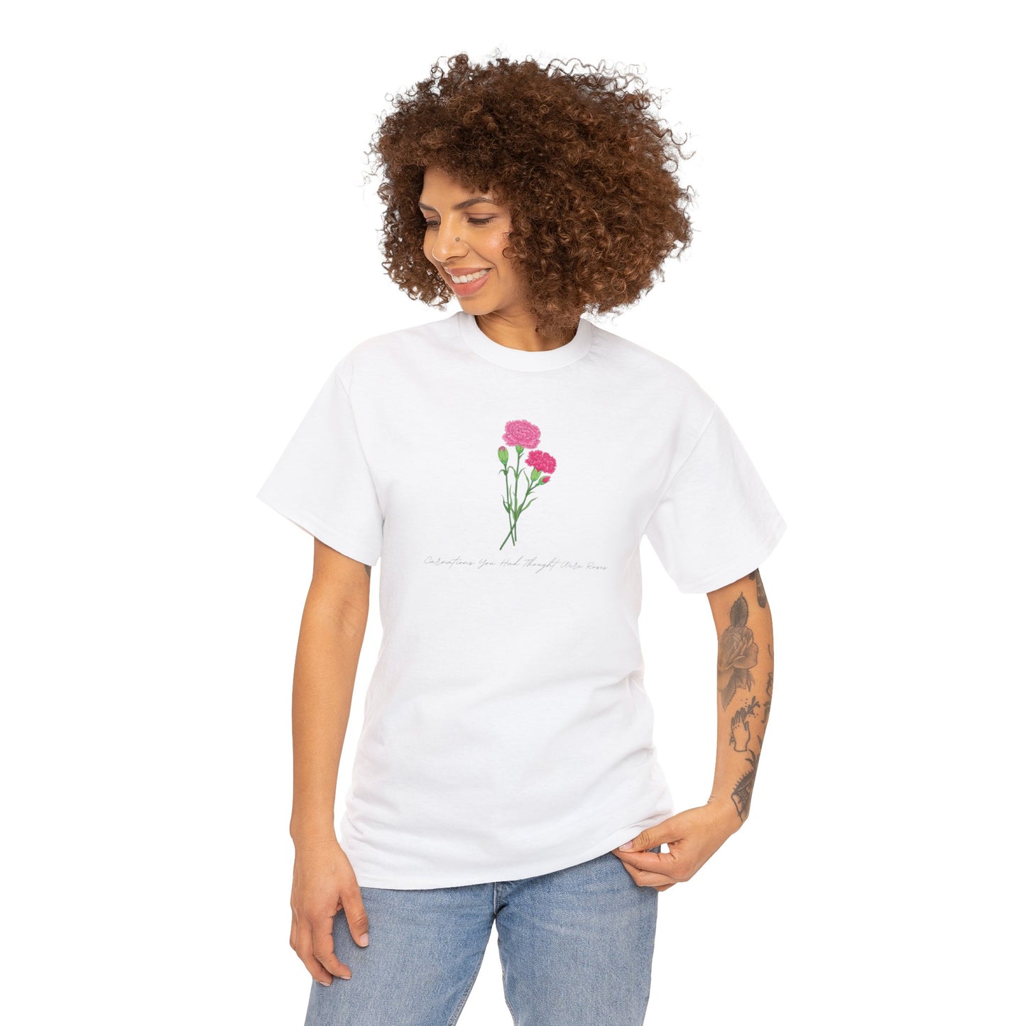 Carnations You Had Thought Were Roses Unisex Tee