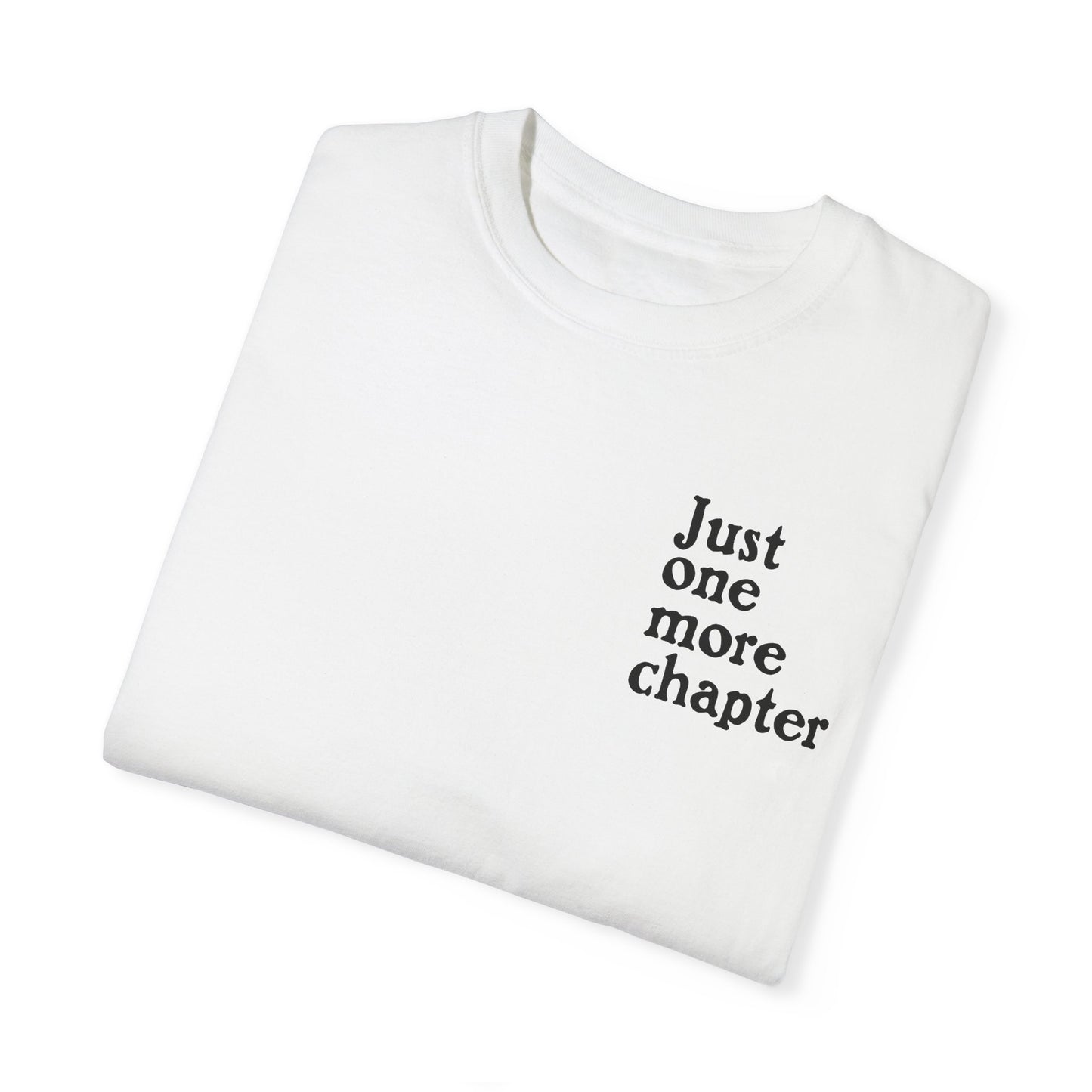 Just One More Chapter Comfort Colors Tee