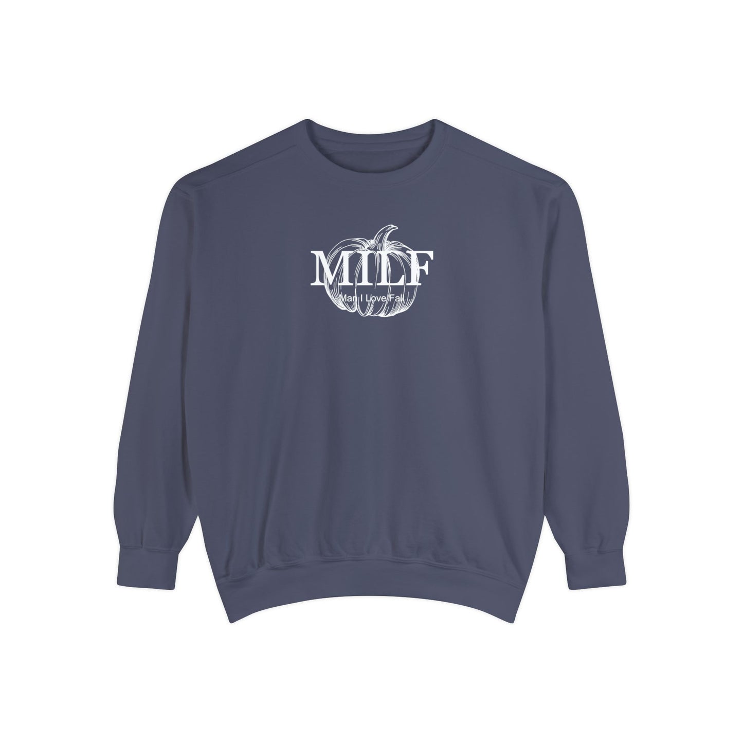 MILF (Man I Love Fall) Comfort Colors Sweatshirt