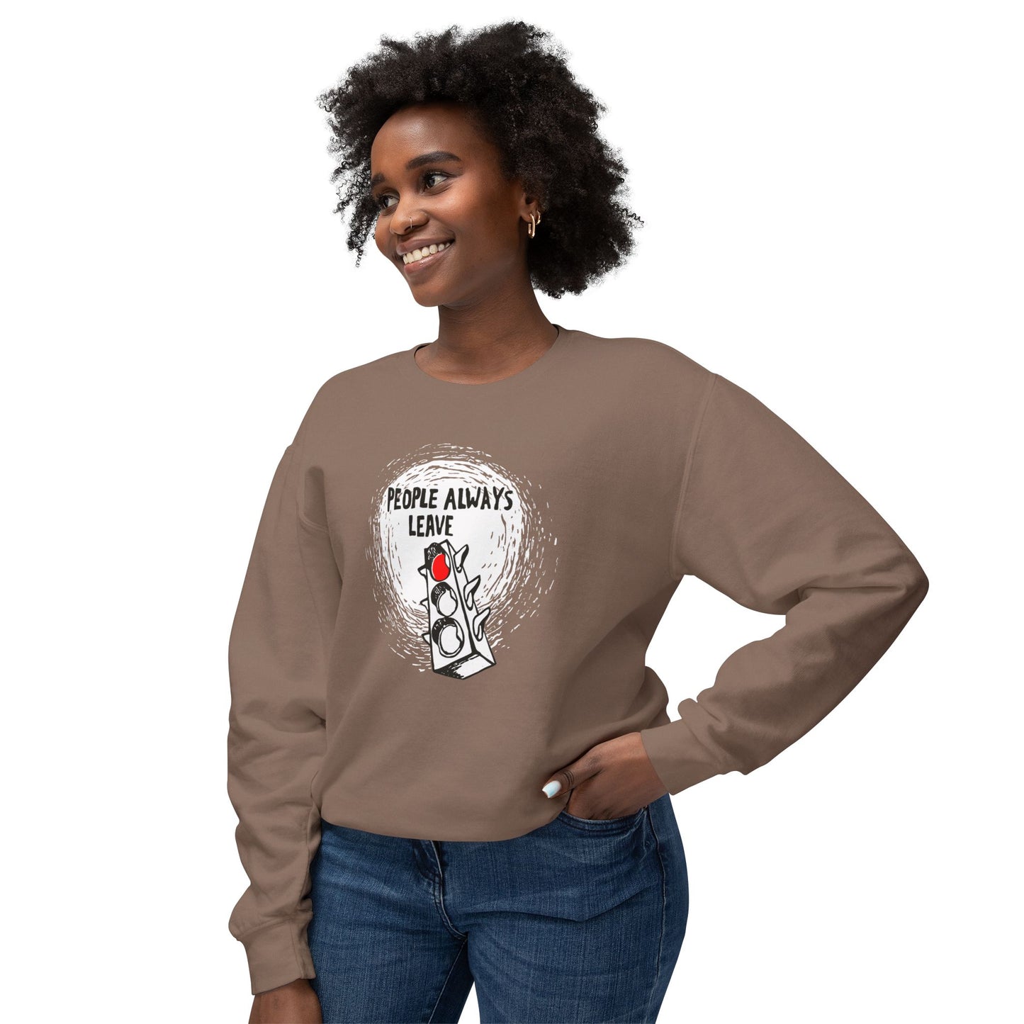 People Always Leave Comfort Colors Sweatshirt