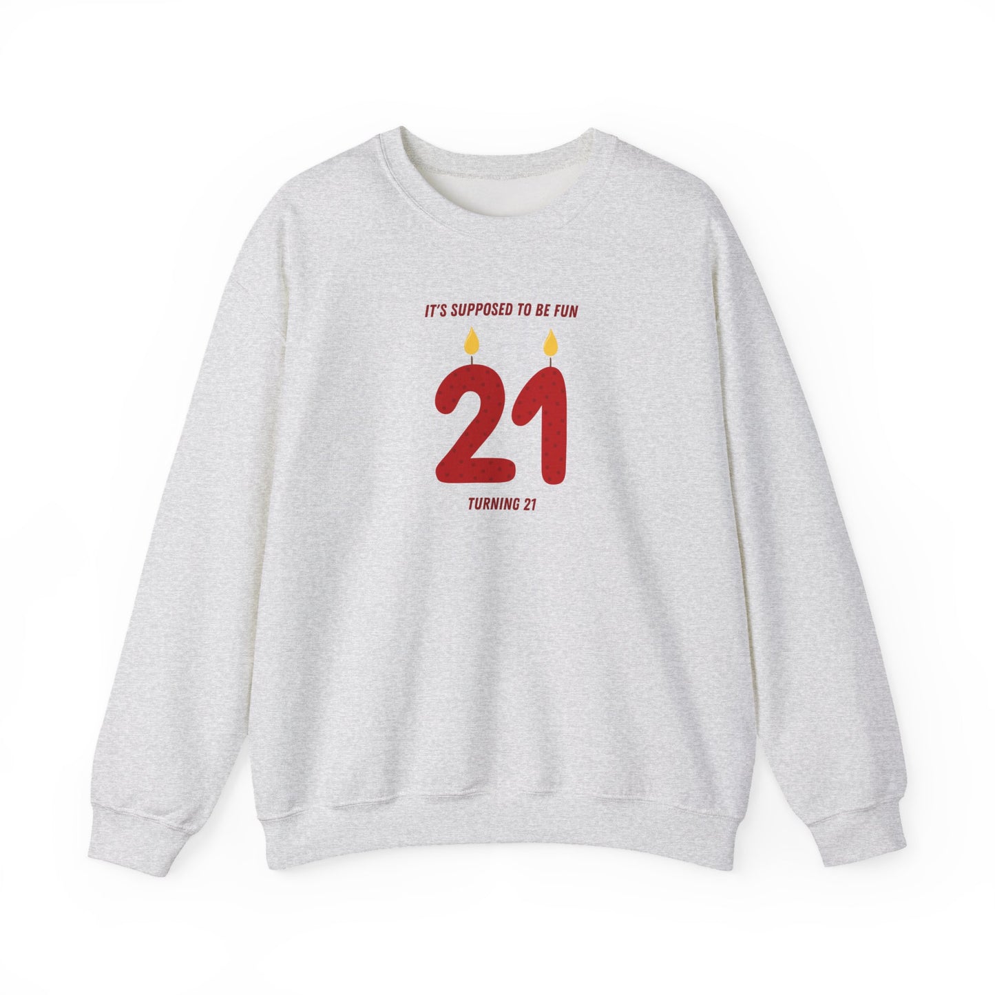 Turning 21 Crewneck Sweatshirt