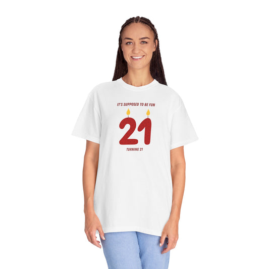 Turning 21 Comfort Colors Tee