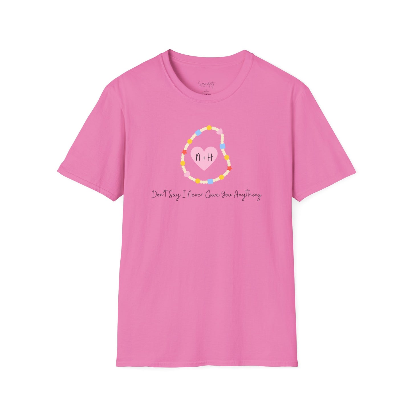 Don't Say I Never Gave You Anything Naley Bracelet Soft Style Tee